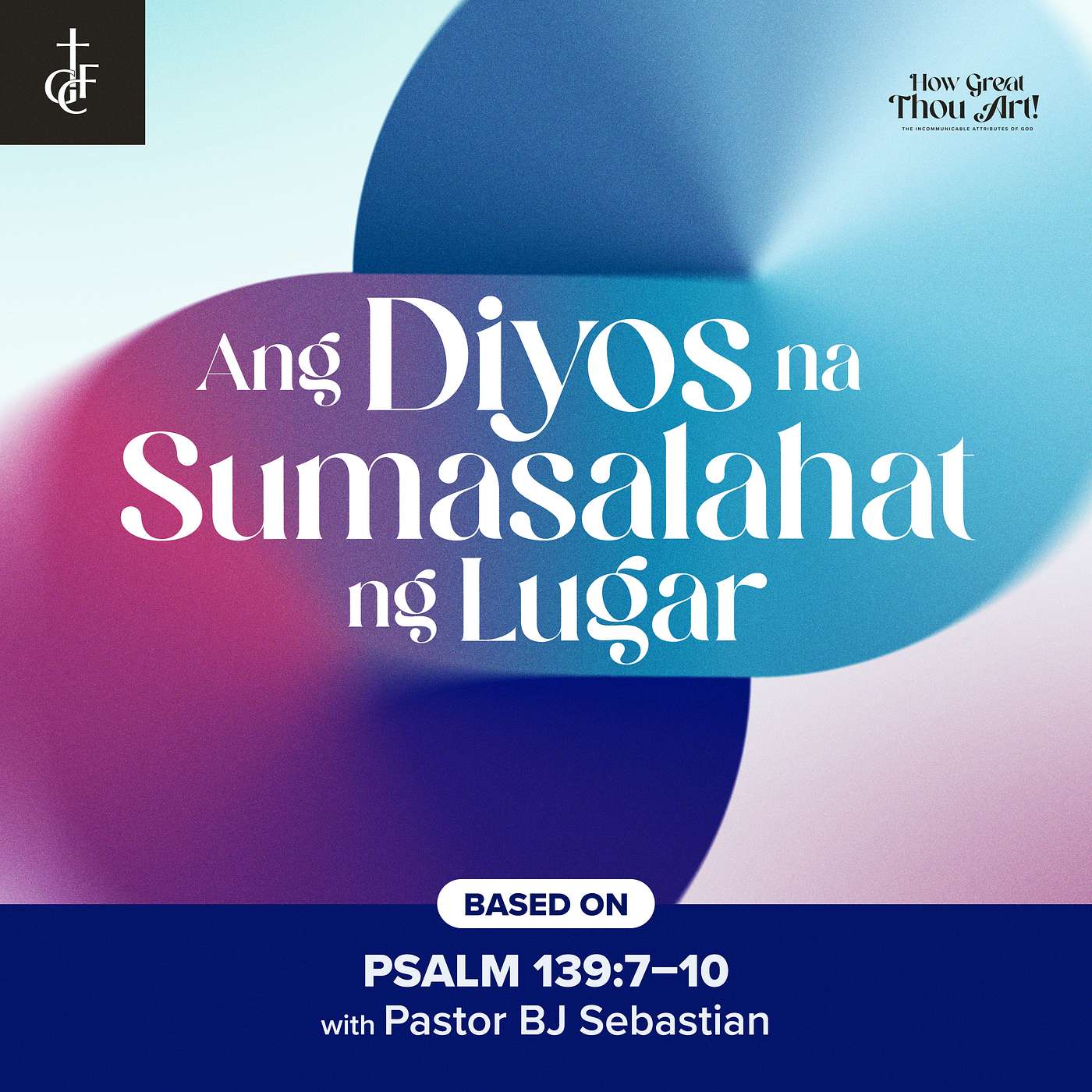 Ang Diyos na may Ganap na Kaalaman ng Lahat (Psalm 139:7-10) •  Pastor BJ Sebastian episode artwork