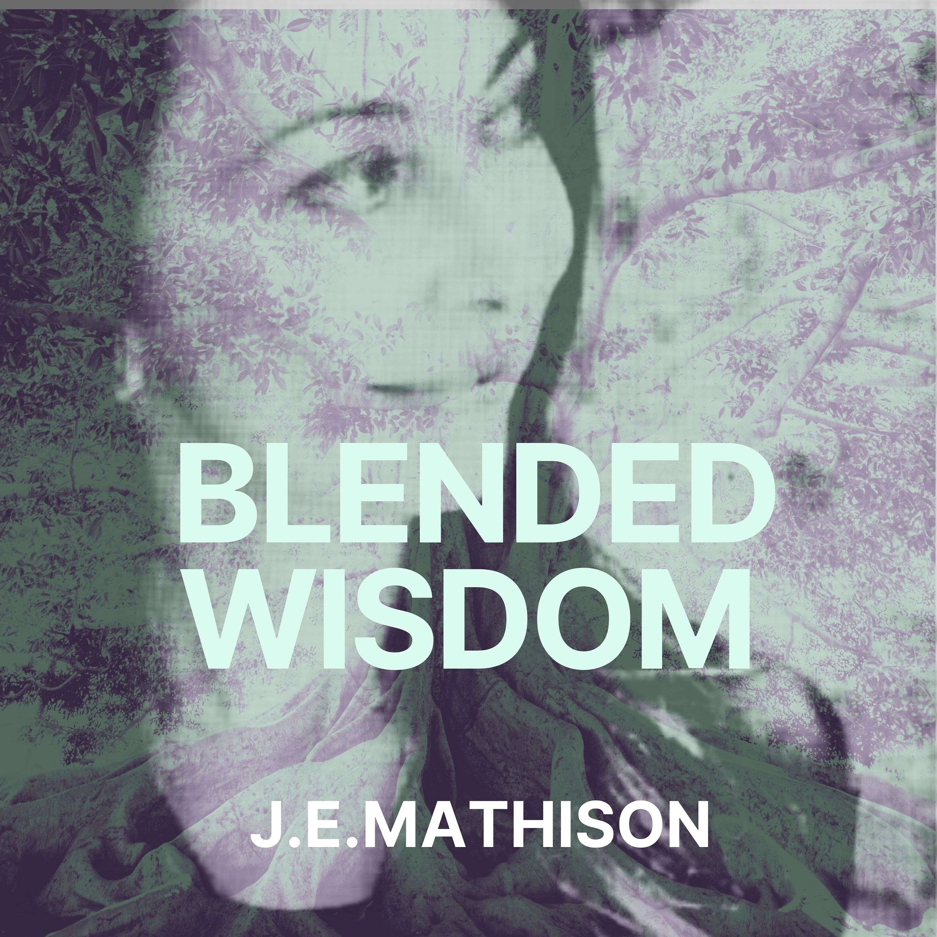 BLENDED WISDOM