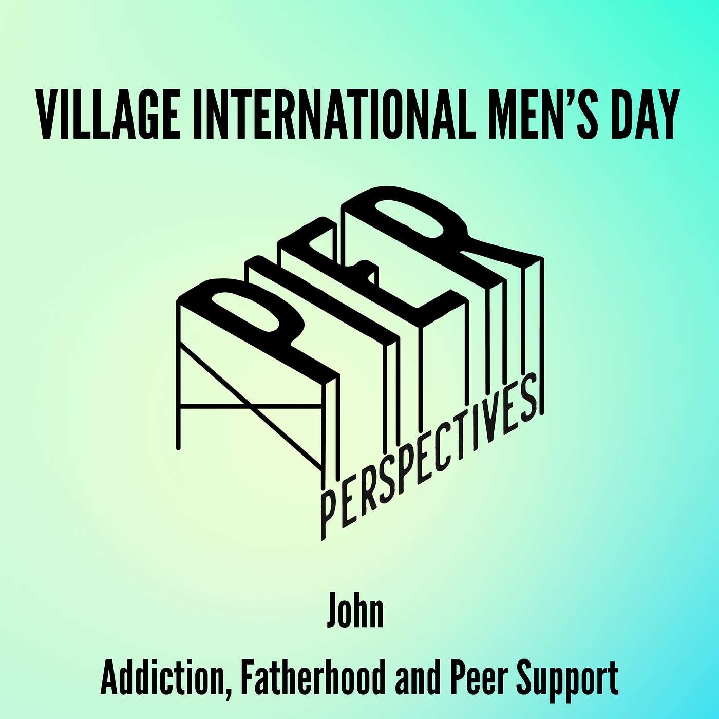 International Men's Day - John – Addiction, Fatherhood and Peer Support episode artwork
