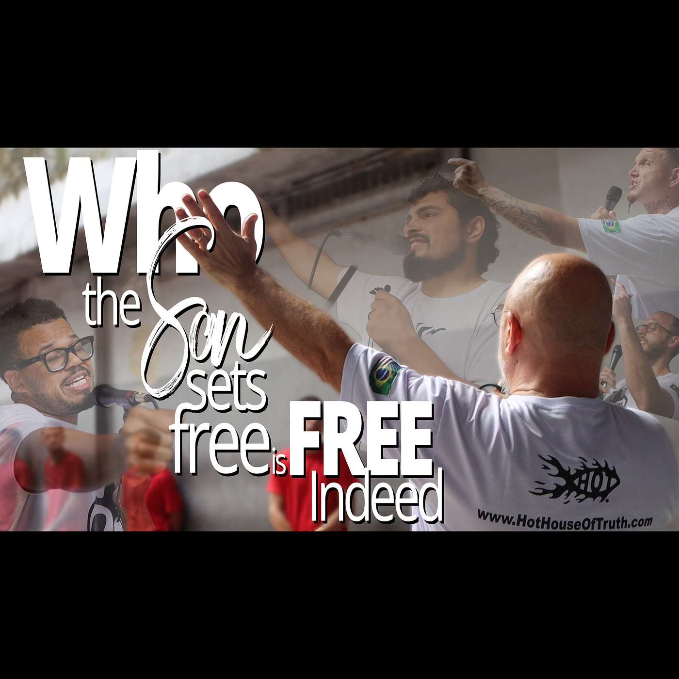 Who The Son Sets Free is Free Indeed | Aquele a Quem o Filho Libertar Verdadeiramente Será Livre