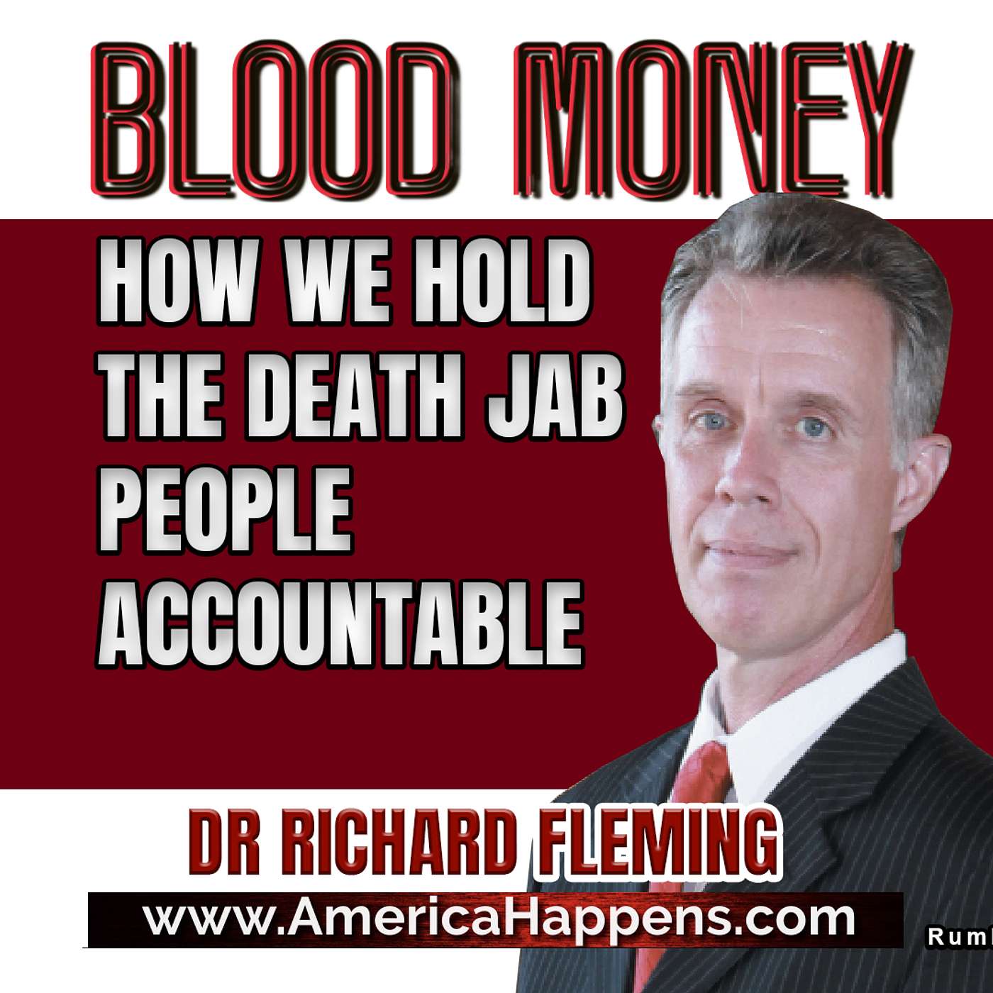 How we hold the Death Jab People Accountable w/ Dr Fleming (Blood Money Eps 236)