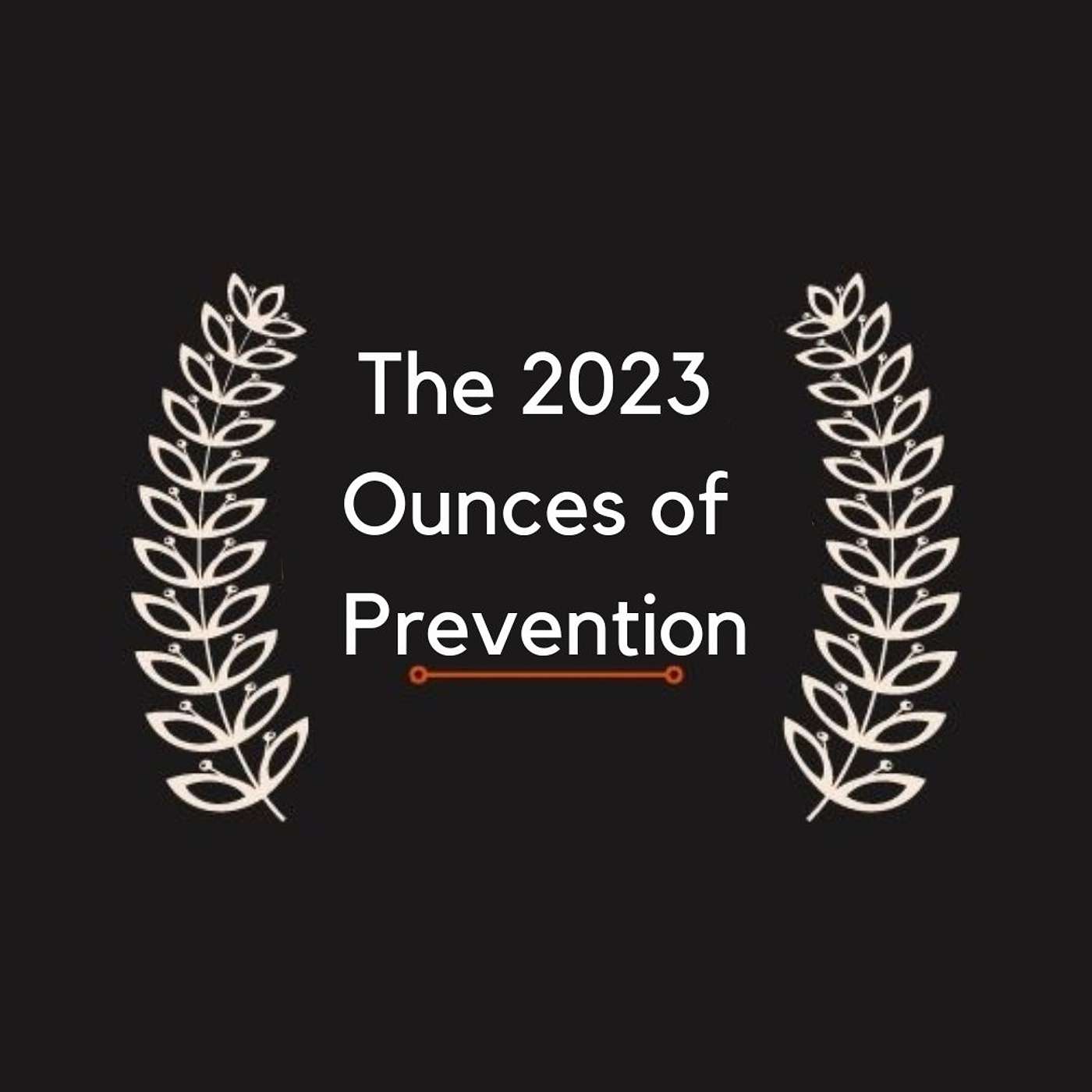 The Art of Prevention: A 2023 Recap of our ounces of Prevention episode artwork