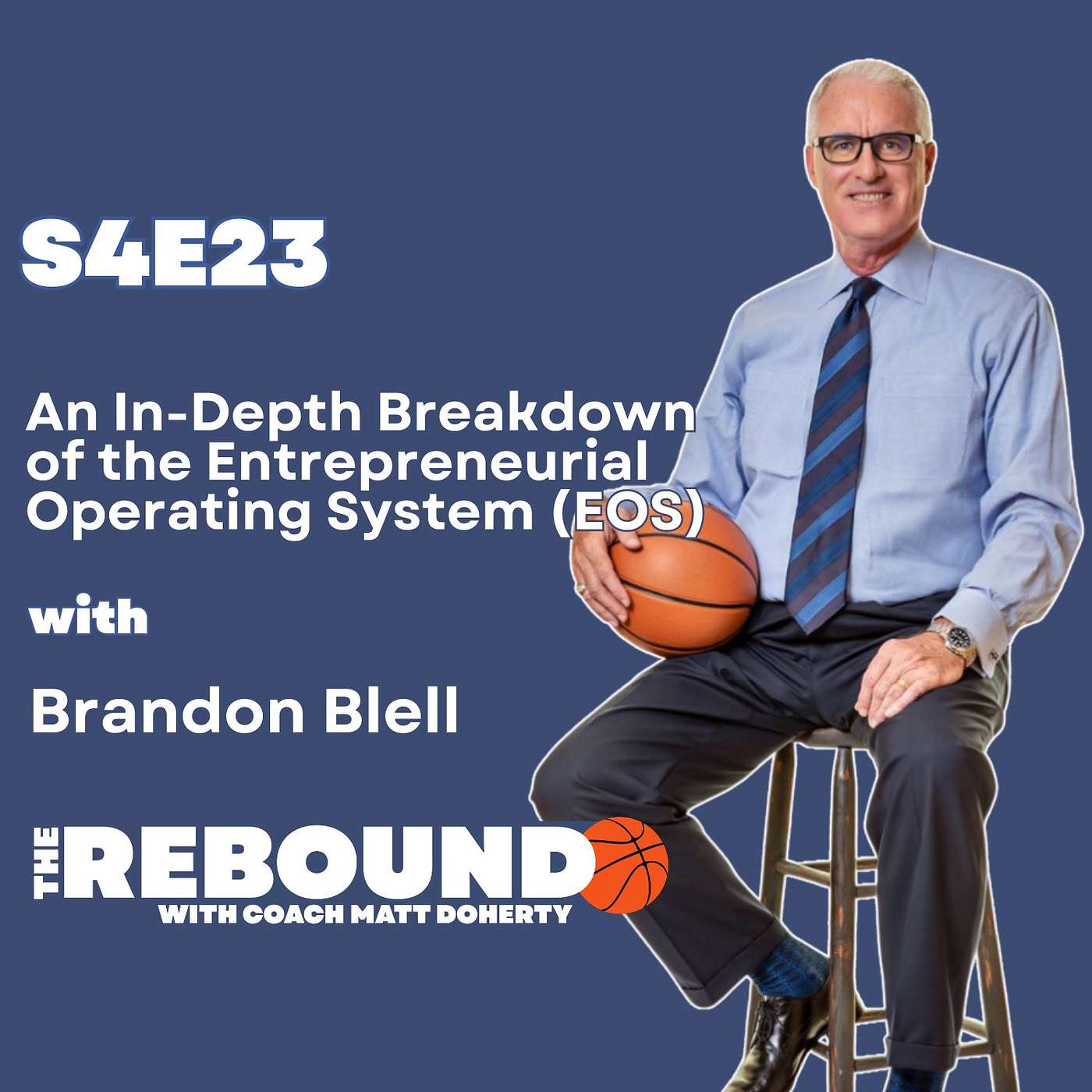 An In-Depth Breakdown of the Entrepreneurial Operating System (EOS) with Brandon Blell