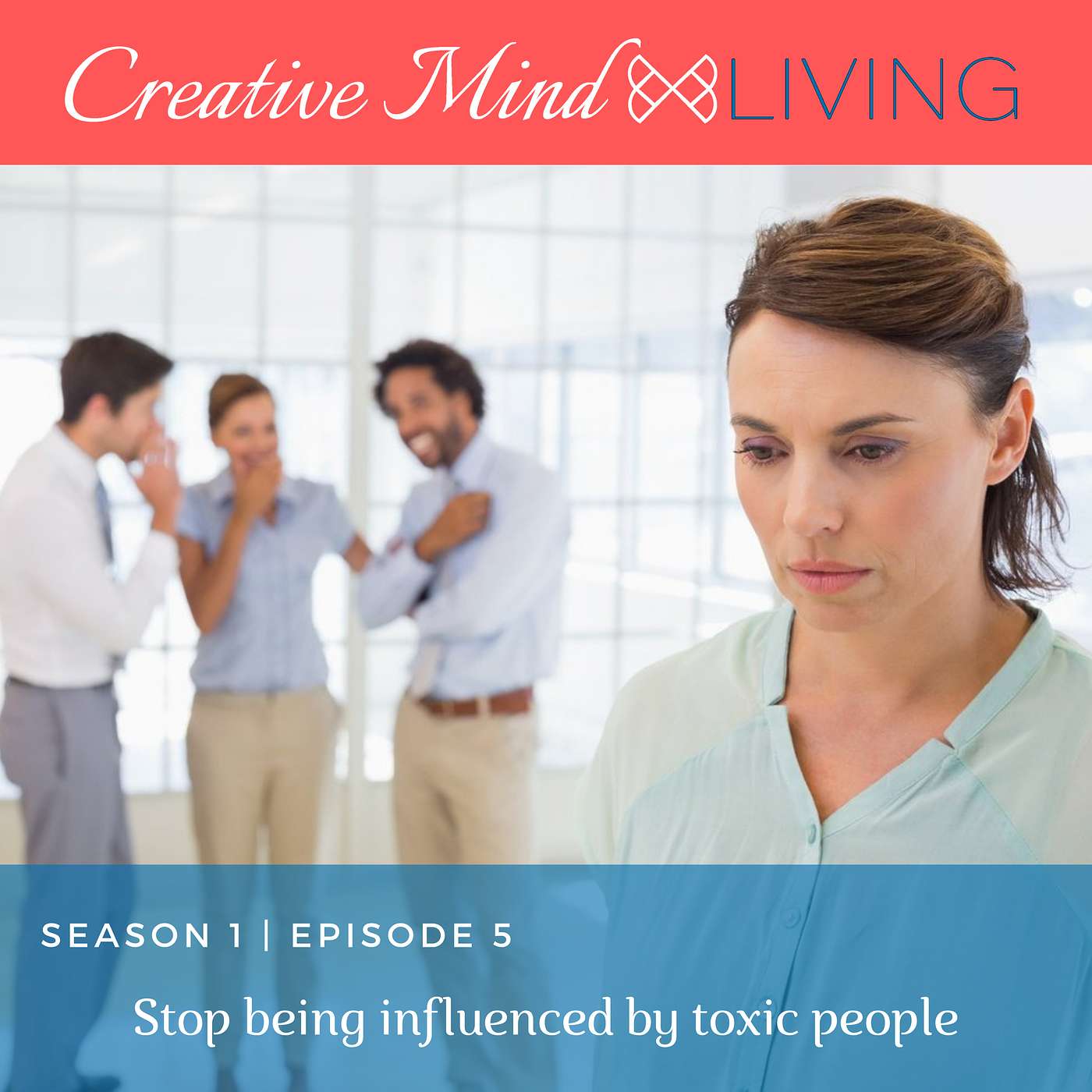 Stop Being Influenced By Toxic People