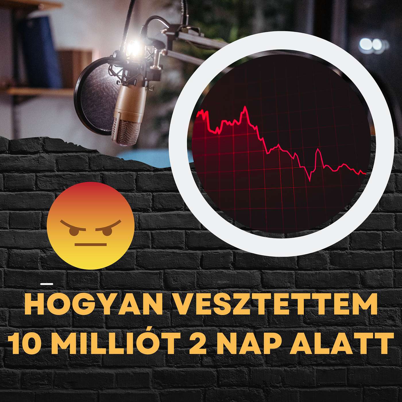 Hogyan vesztettem el 10 Millio forintot 2 nap alatt?