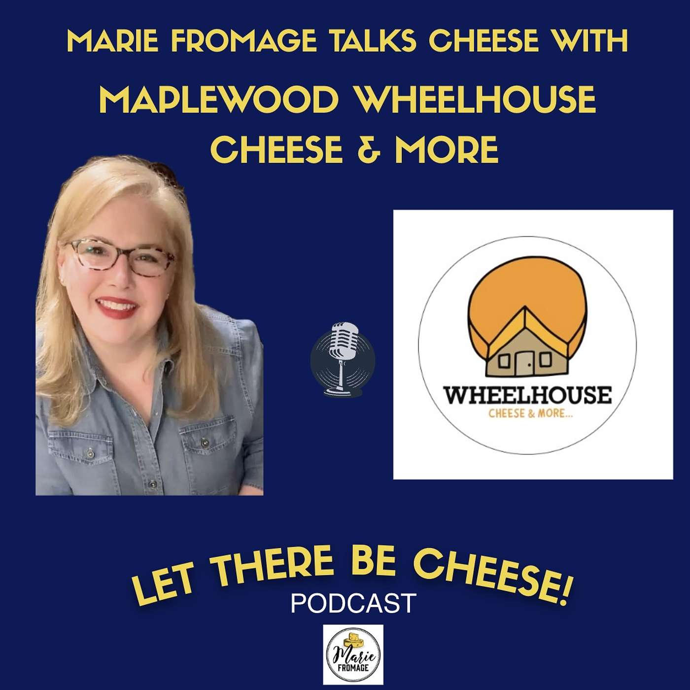 Let There Be Cheese - Wheelhouse Cheese & More episode artwork