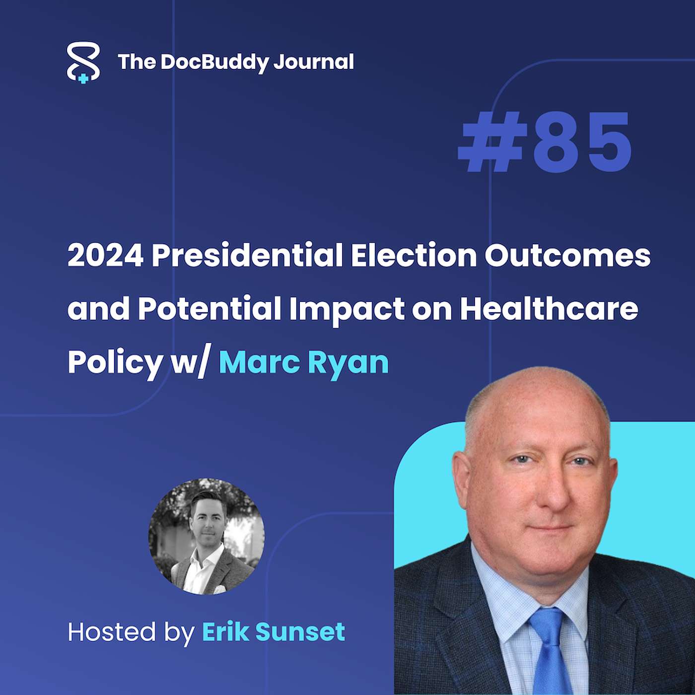 The DocBuddy Journal - 2024 Presidential Election Outcomes and Potential Impact on Healthcare Policy w/ Marc Ryan