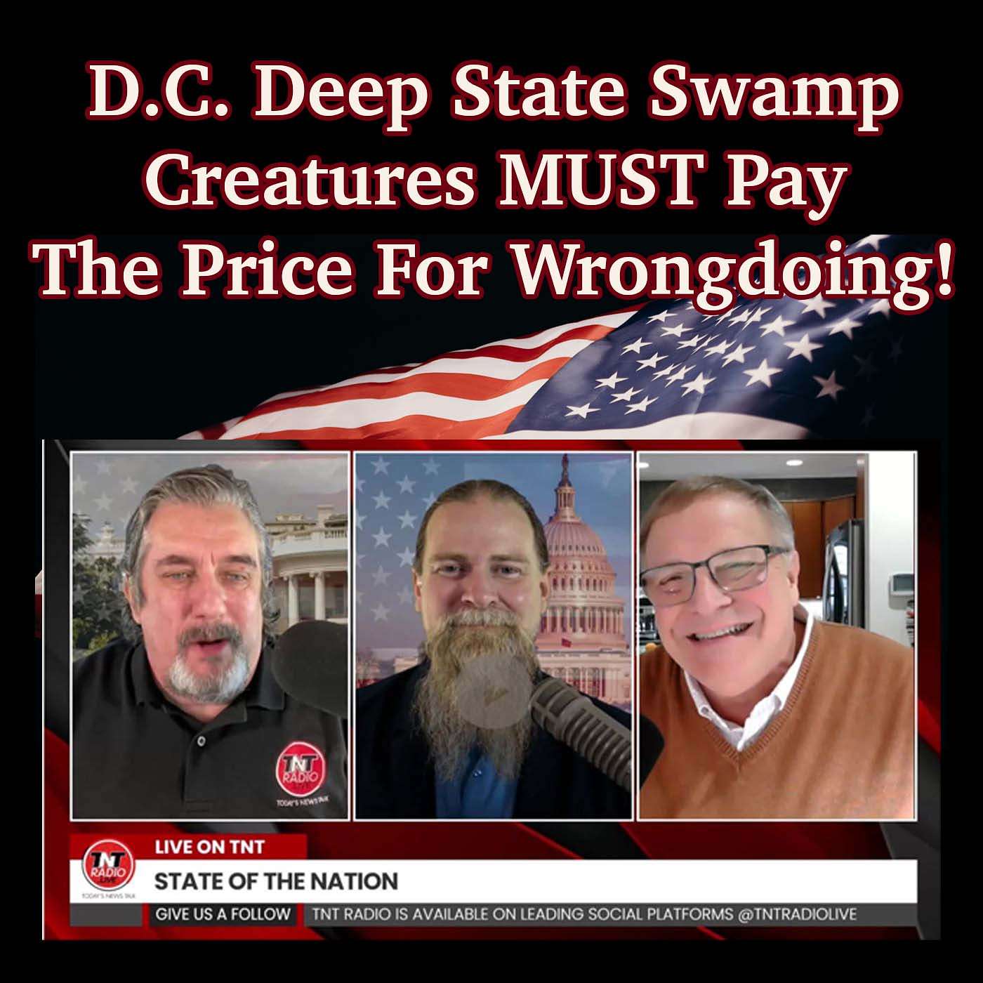 D.C. Deep State Swamp Creatures MUST Pay The Price For Wrongdoing!