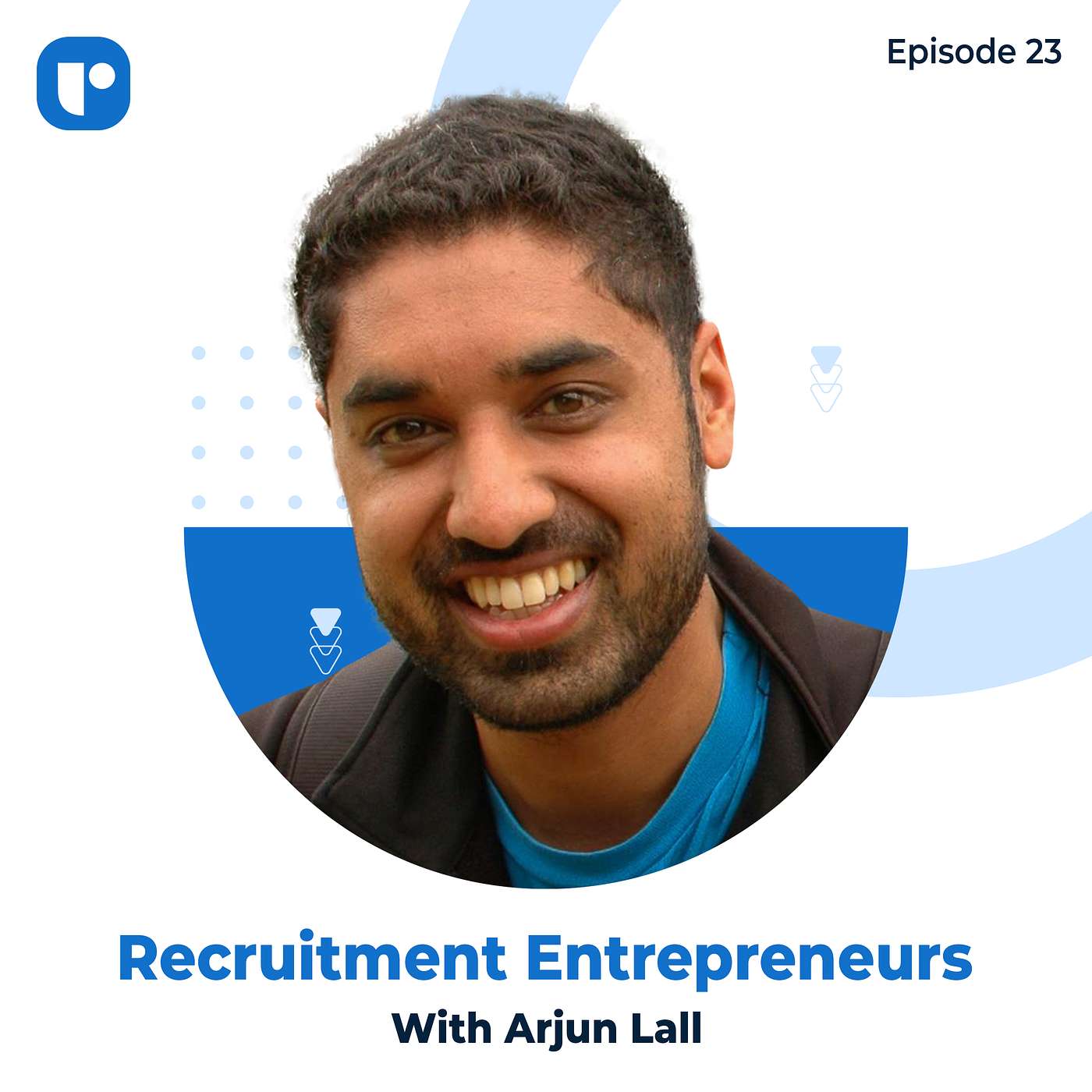 Recruitment Entrepreneurs- Episode 23- Ft Arjun Lall