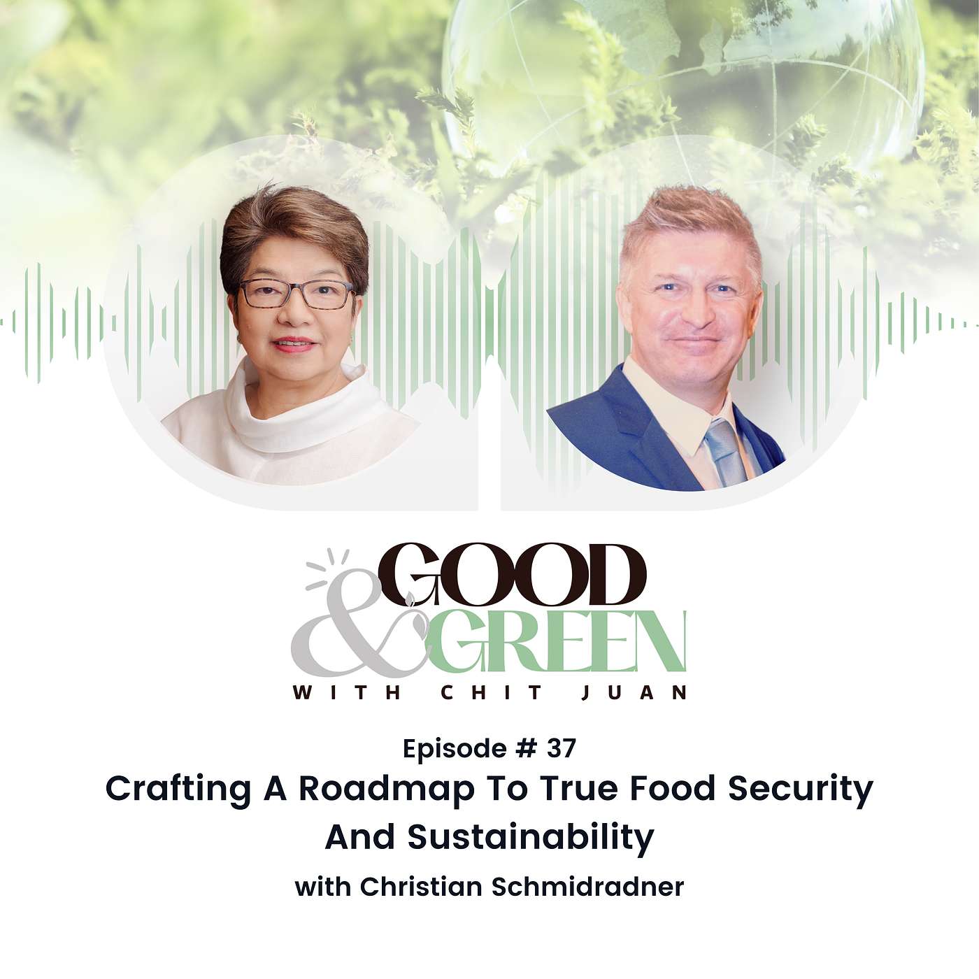 Episode 37: Crafting A Roadmap To True Food Security And Sustainability with Christian Schmidradner