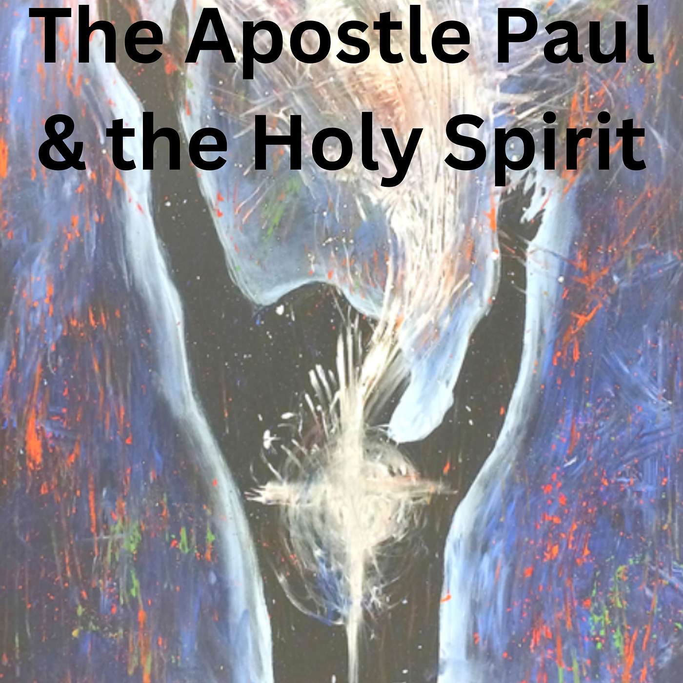 E5 The Apostle Paul and the Holy Spirit: 'Hearing the Gospel' episode artwork