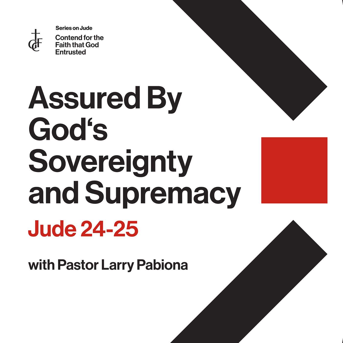 Assured by God's Sovereignty and Supremacy (Jude 24-25) • Pastor Larry Pabiona