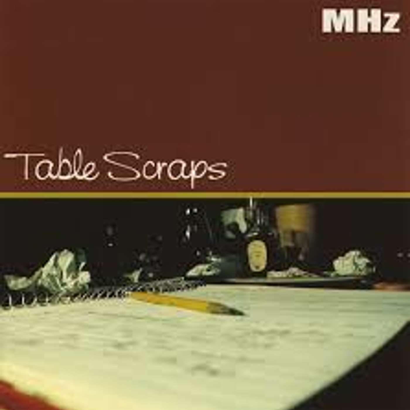#194 TABLE SCRAPS ALBUM REVIEW - #mhz episode artwork
