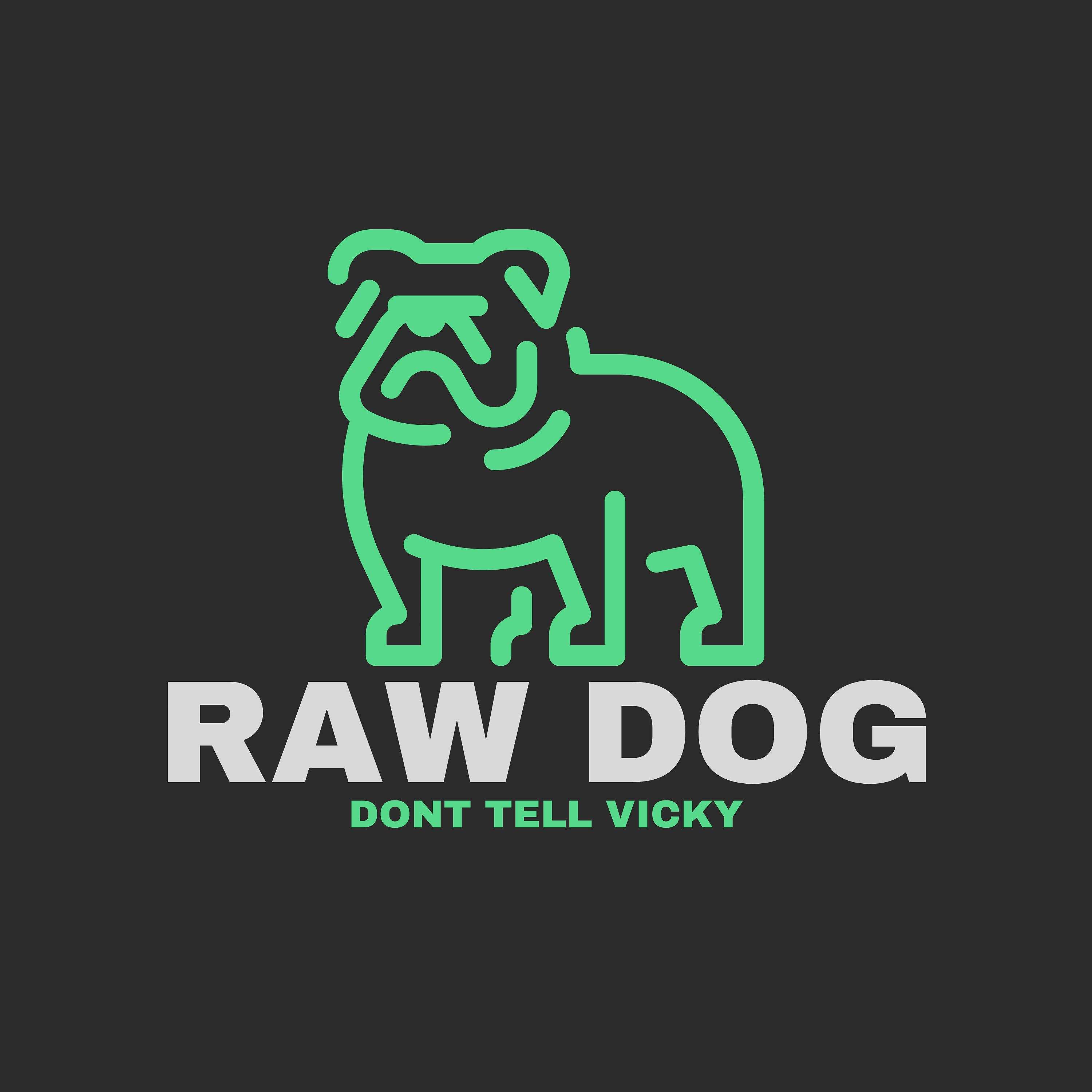 Raw Dog