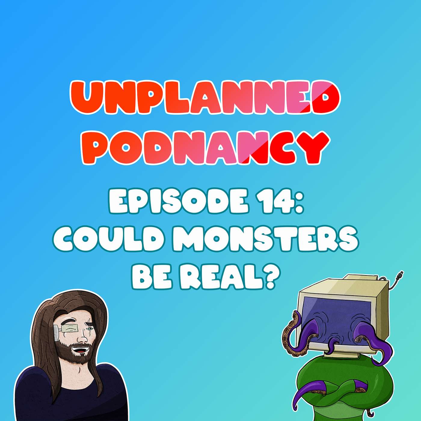 Episode 14: Could Monsters be Real? episode artwork
