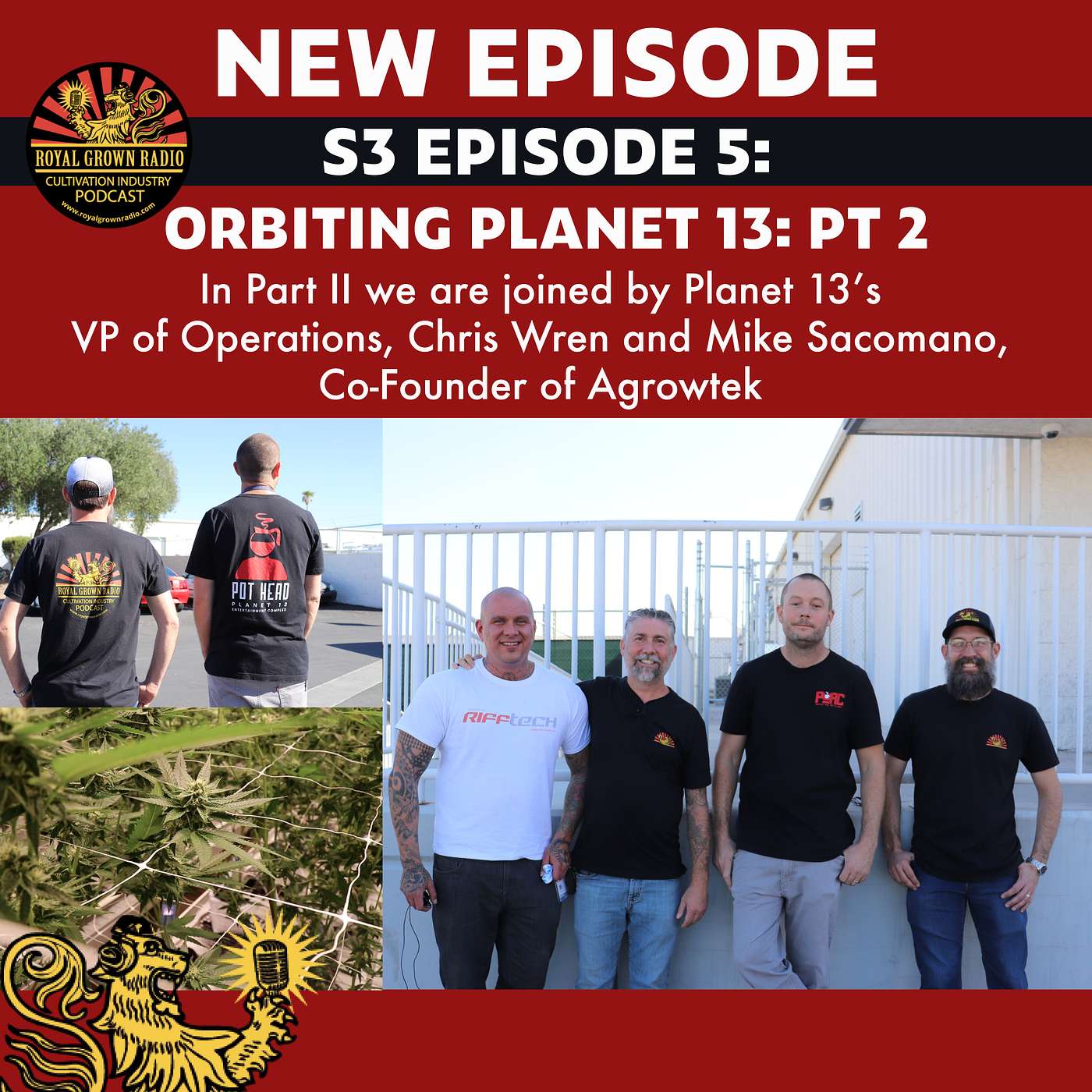 Orbiting Planet 13 -Part 2 Interview with Chris Wren of Planet 13 and Mike Sacomano of Agrowtek