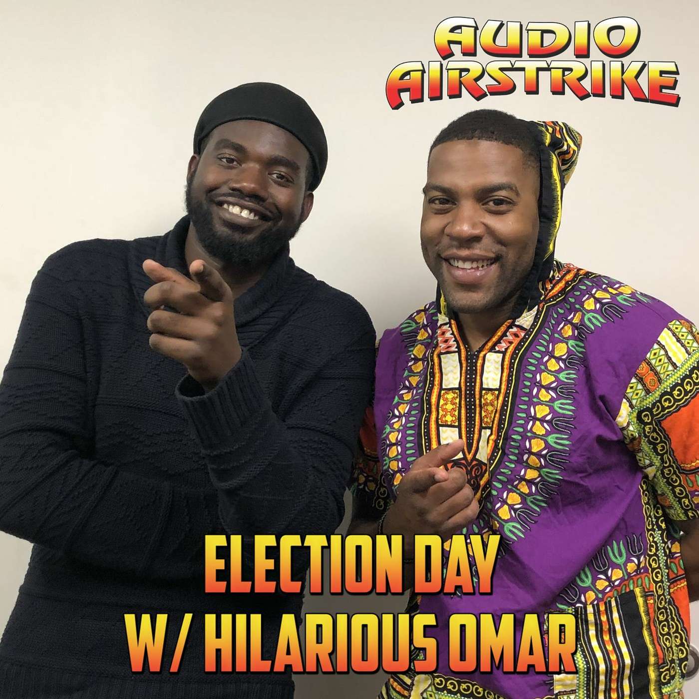 Episode 65: Election Day w/ Hilarious Omar