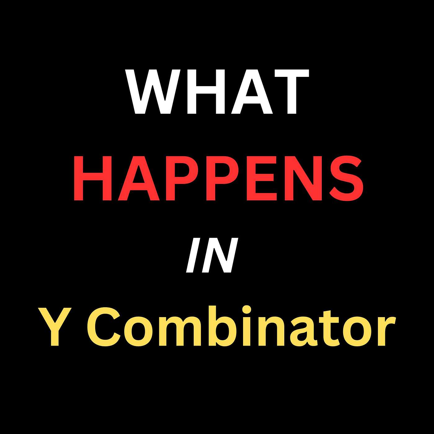 What Happens in Y Combinator?