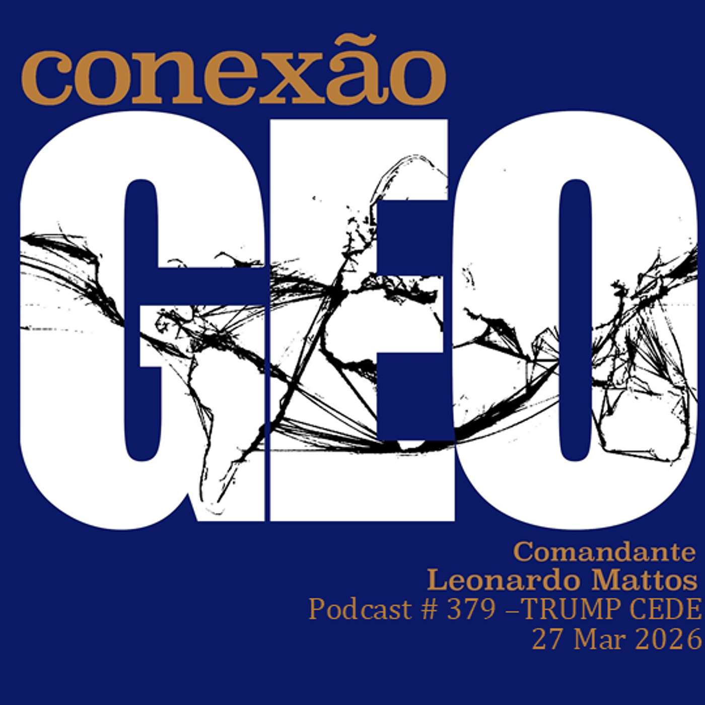 Conexão Geo 379 - TRUMP CEDE Conexão Geo 379 - TRUMP CEDE