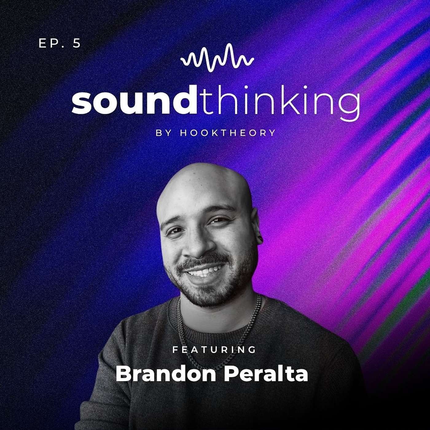 Sound Thinking with Brandon Peralta episode artwork