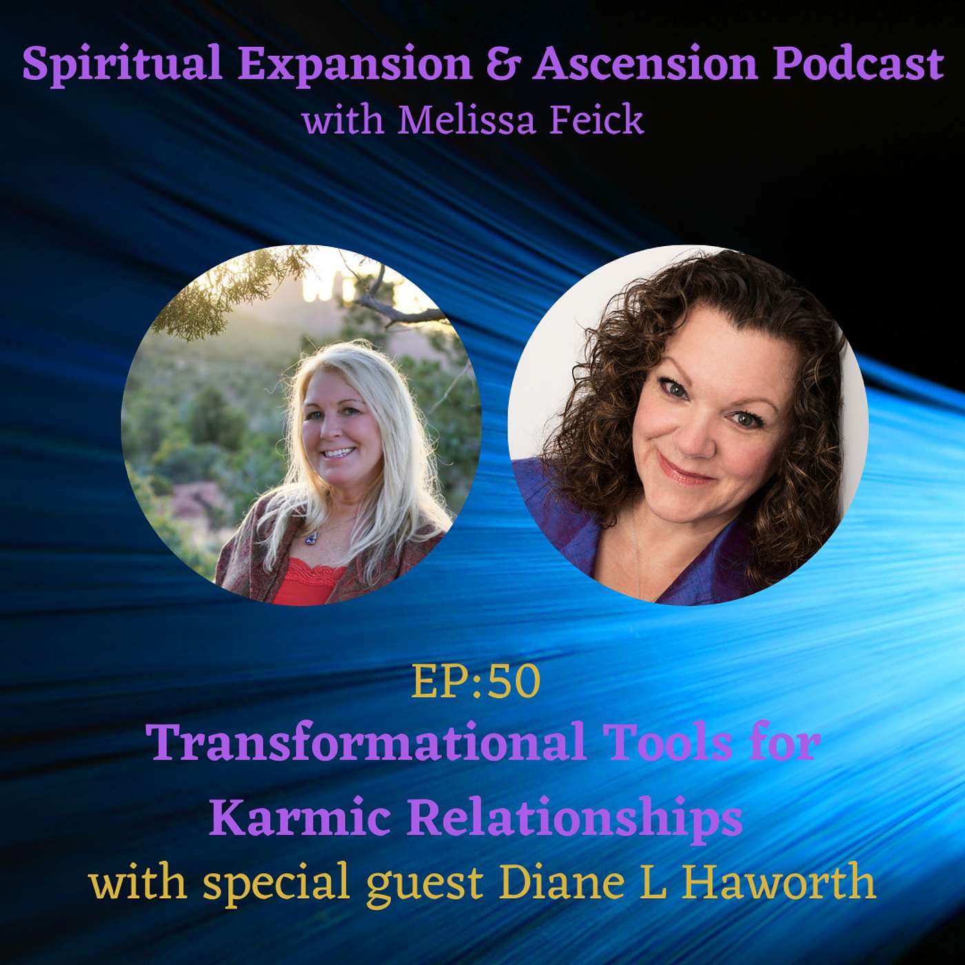 Episode 50: Transformational Tools for Karmic Relationships