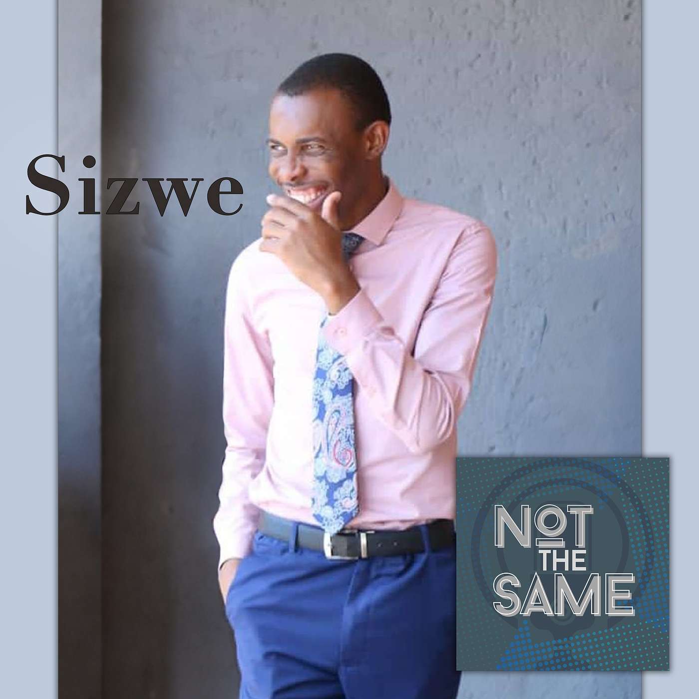 Not The Same - Life:Dedicated - Sizwe Dhlamini