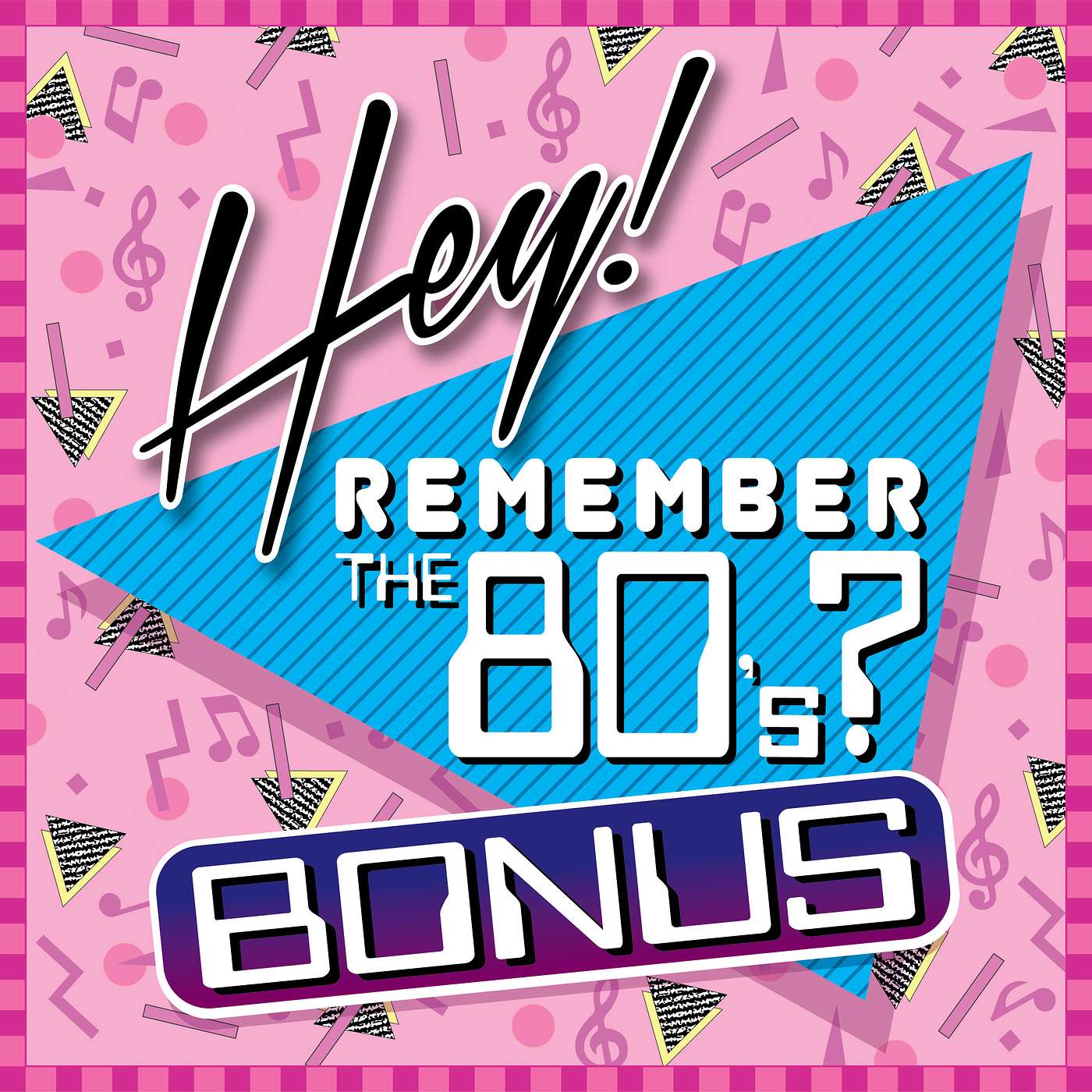 Hey! Remember the 80\'s?
