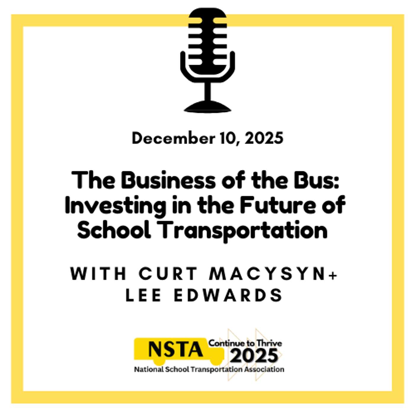 The Business of the Bus: Investing in the Future of School Transportation The Business of the Bus: Investing in the Future of School Transportation