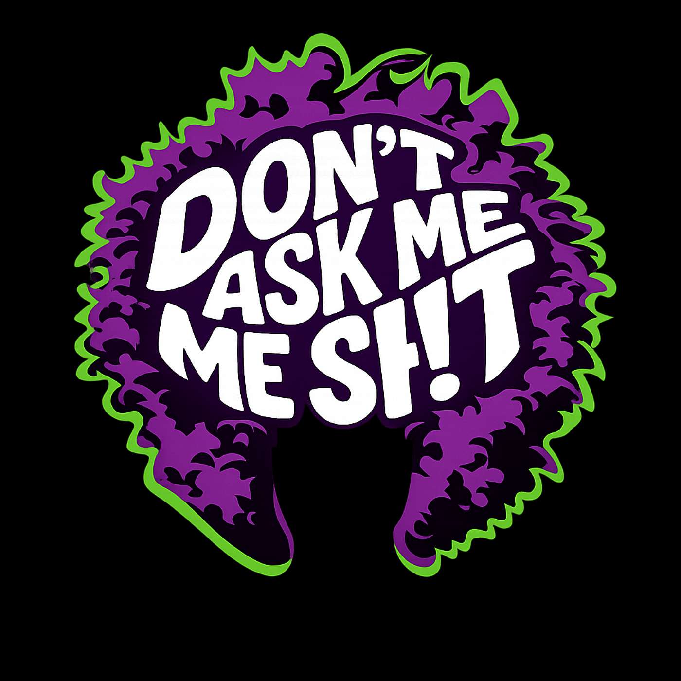 Don't Ask Me Shit cover art