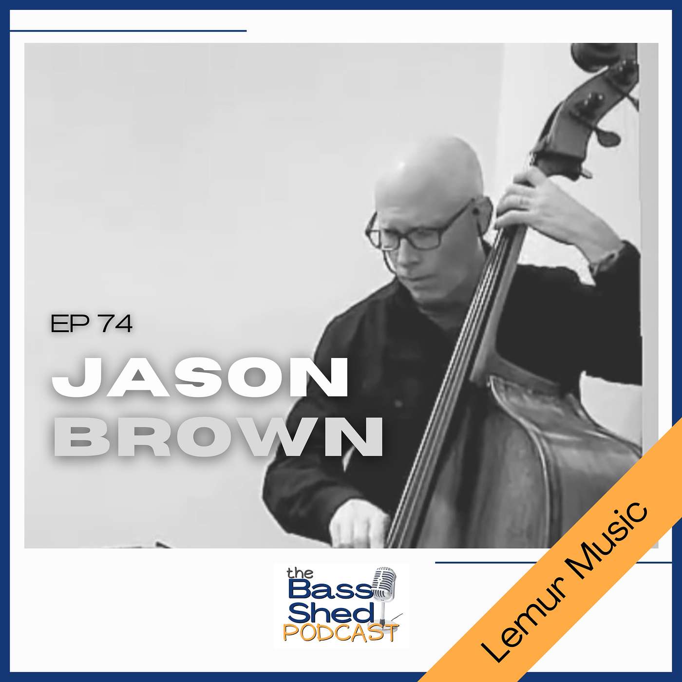 EP 74 - Jason Brown (Hank Williams III and Double Bass Luthier)