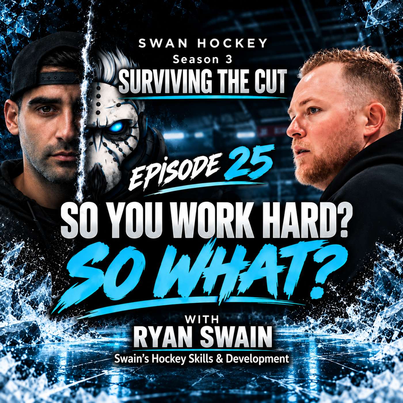 S3Ep25 - So you work hard? So what? with Ryan Swain (Skills & Development)