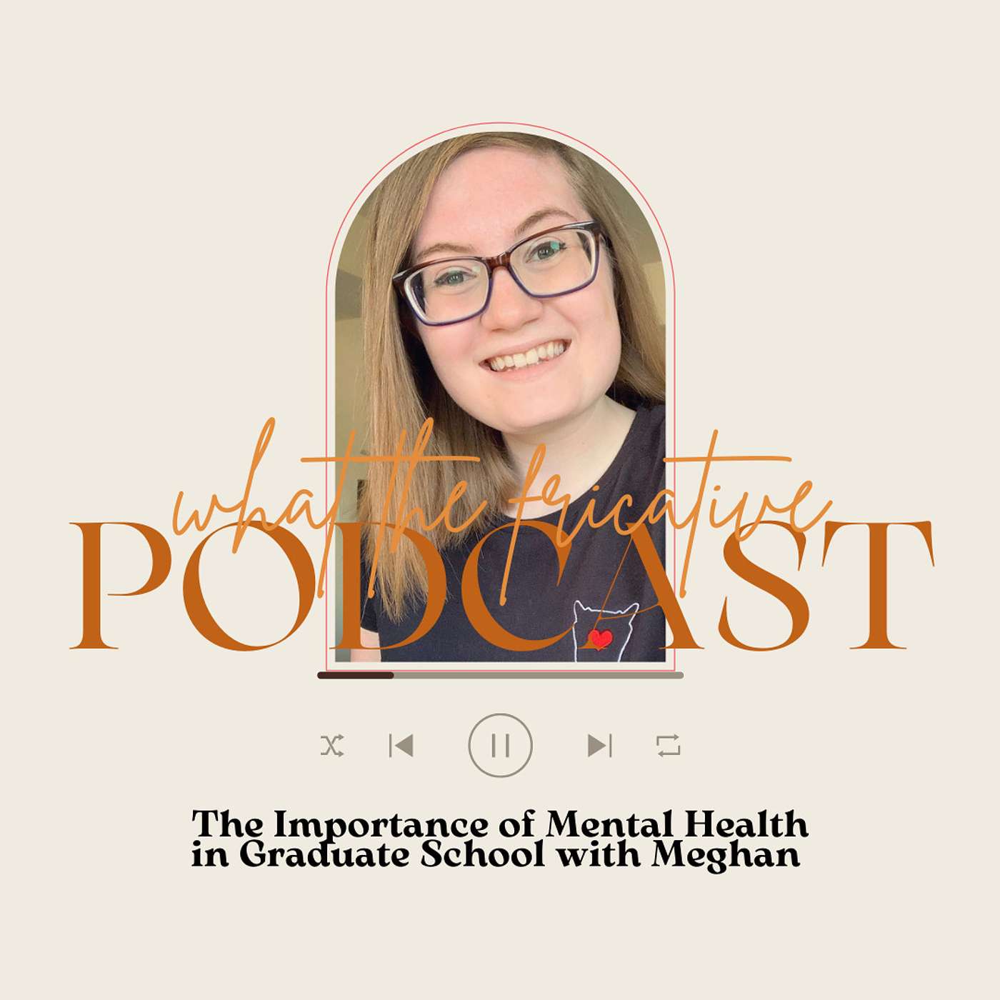 The Importance of Mental Health in Graduate School with Meghan Flynn The Importance of Mental Health in Graduate School with Meghan Flynn