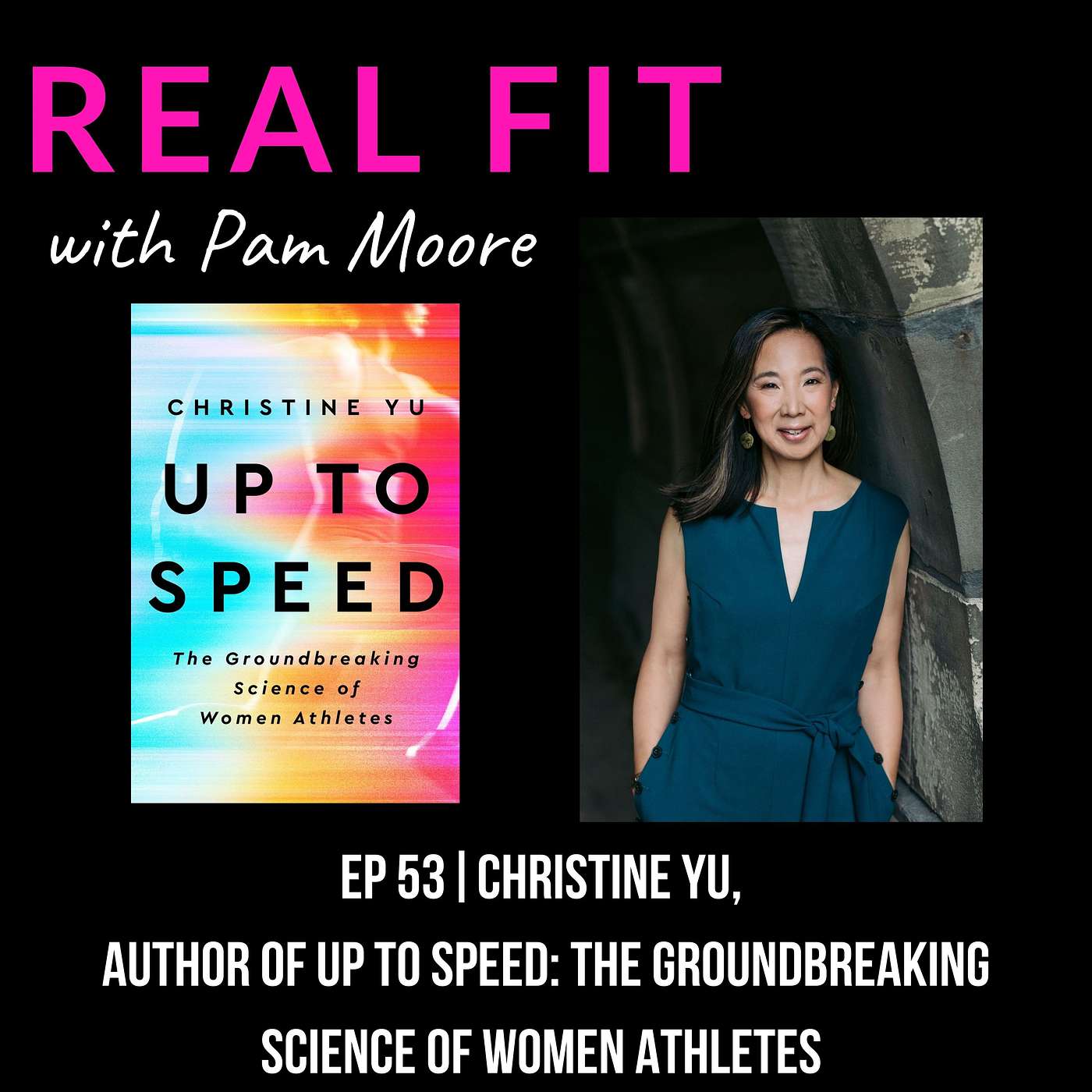 Christine Yu, author of Up to Speed: The Groundbreaking Science of Women Athletes | Ep. 53