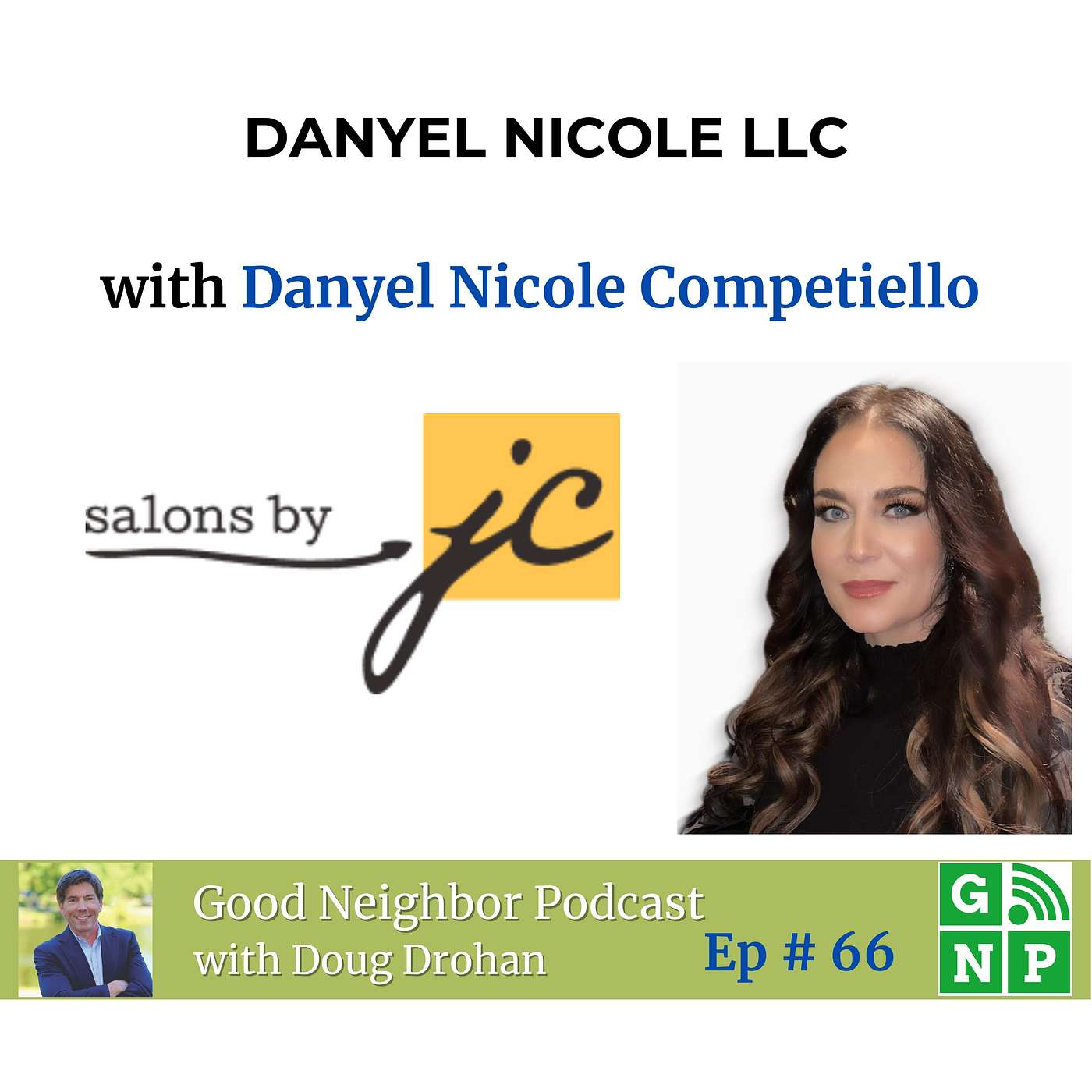 Ep. # 66 From Teen Assistant to Salon Owner: Danyel Nicole's Artistic Journey and Hairstyling Insights
