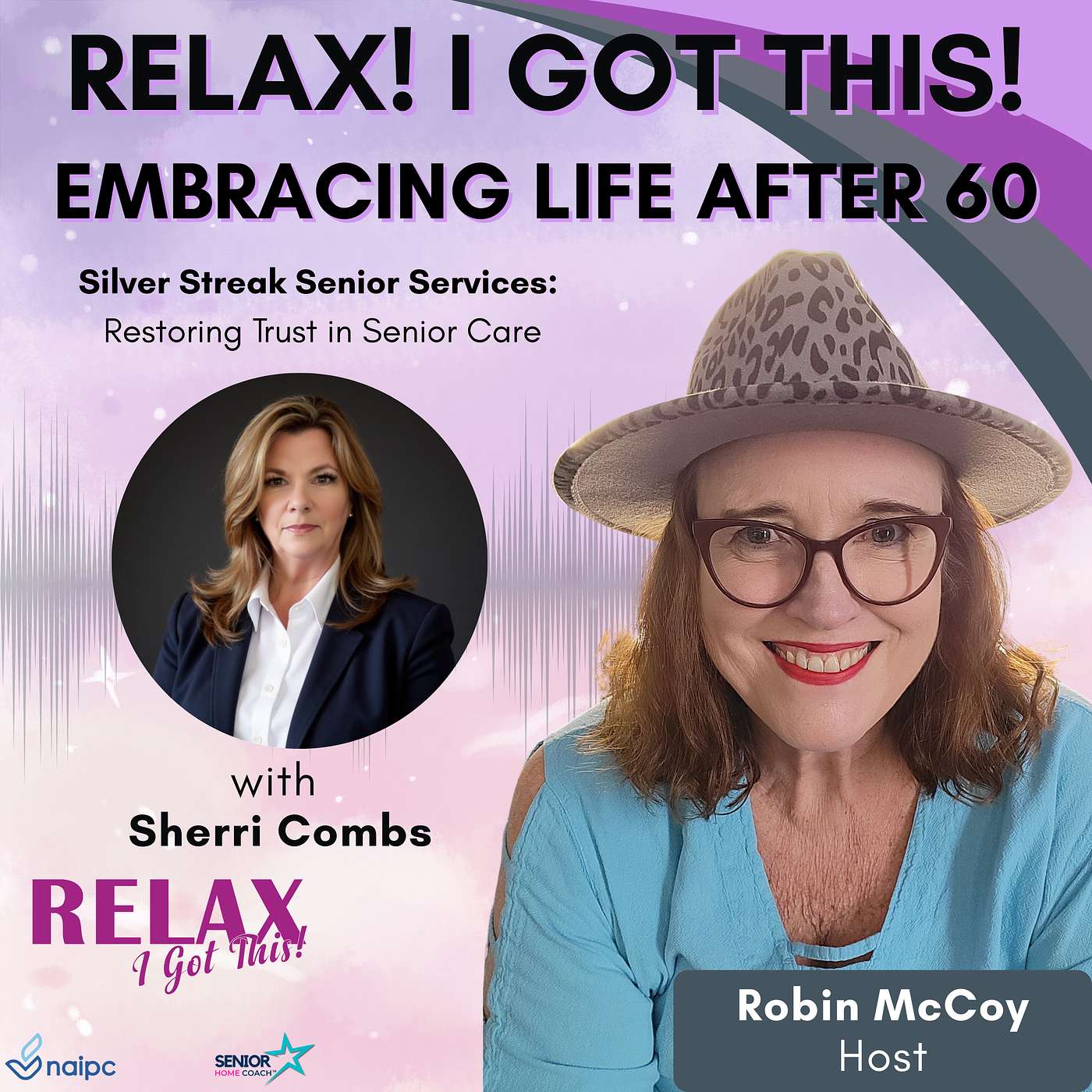 Relax, I Got This! Podcast -- Embracing Life After 60