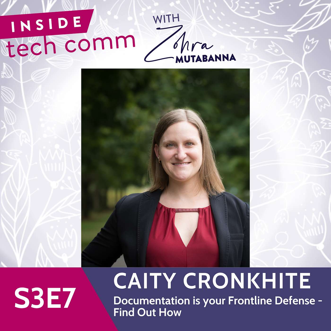 S3E7: Documentation is your Frontline Defense - Find Out How with Caity Cronkhite