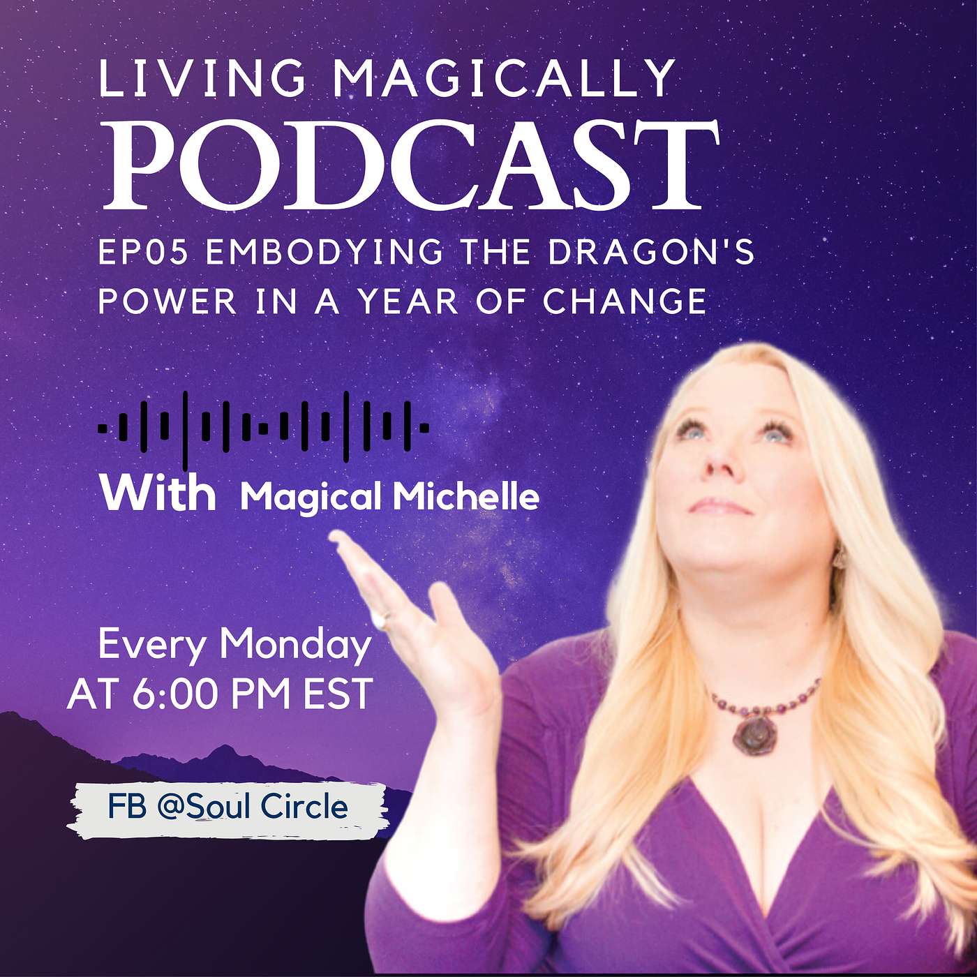 Embodying the Dragon's Power in a Year of Change | Energy and Astrology Update | Magical Michelle Orwick episode artwork