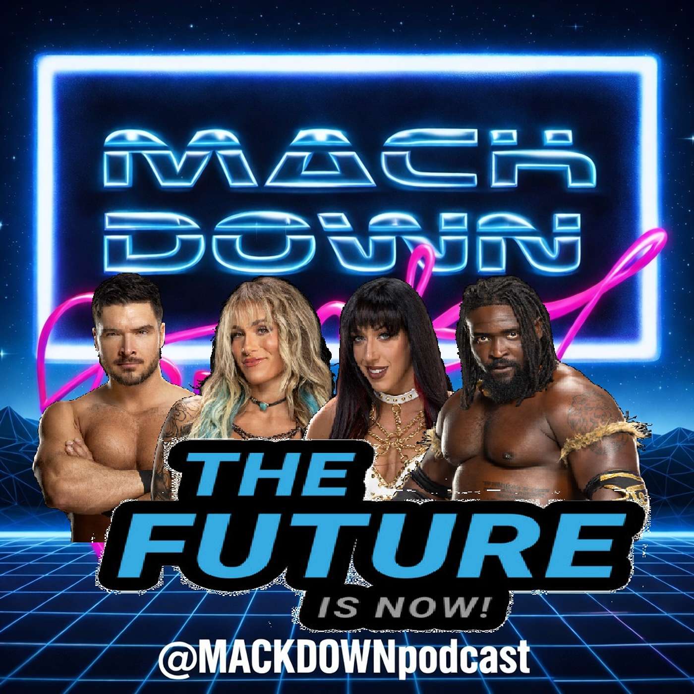MACKDOWN Podcast: The Future is NOW!!! 5.17.26 episode artwork