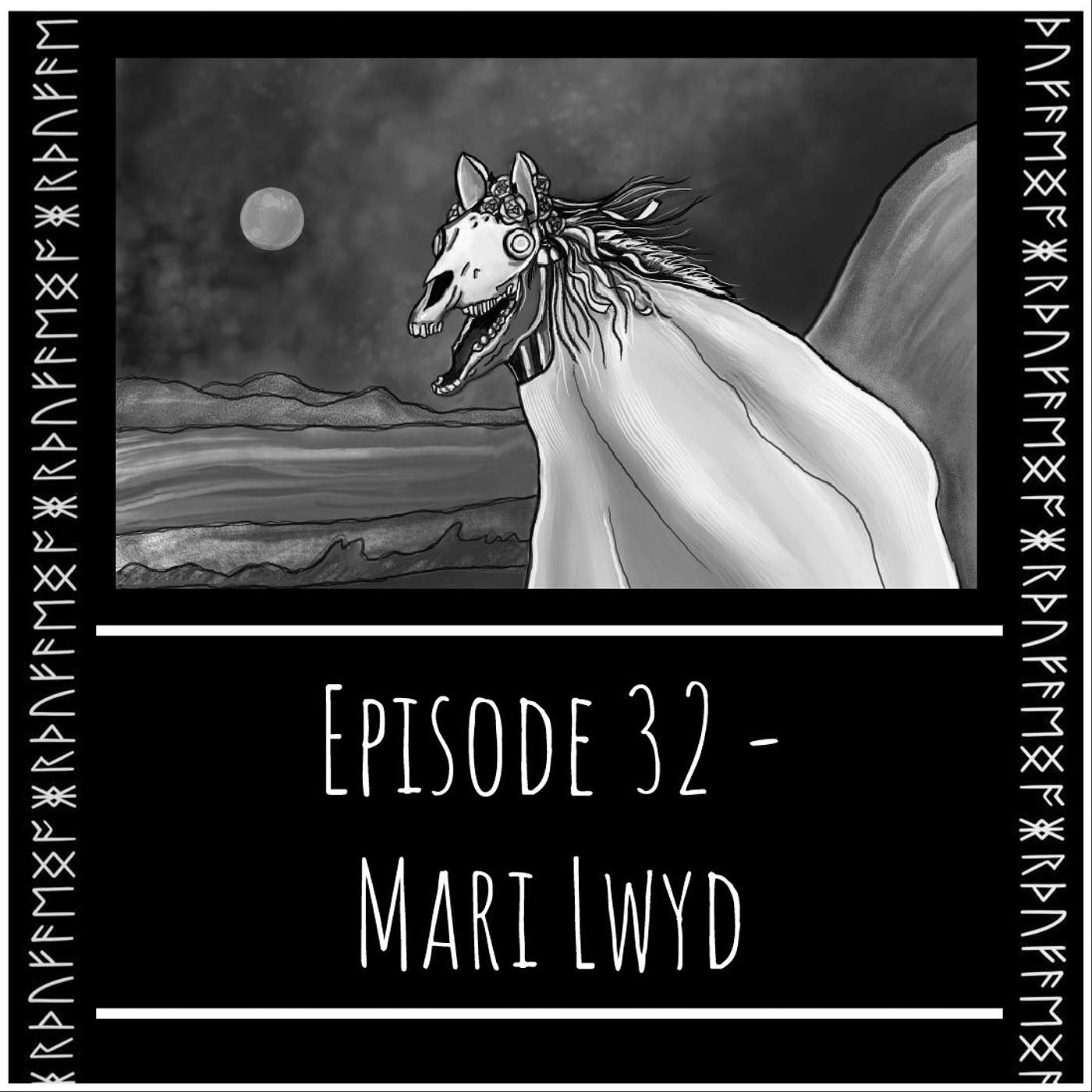 Episode 32 - Mari Lwyd