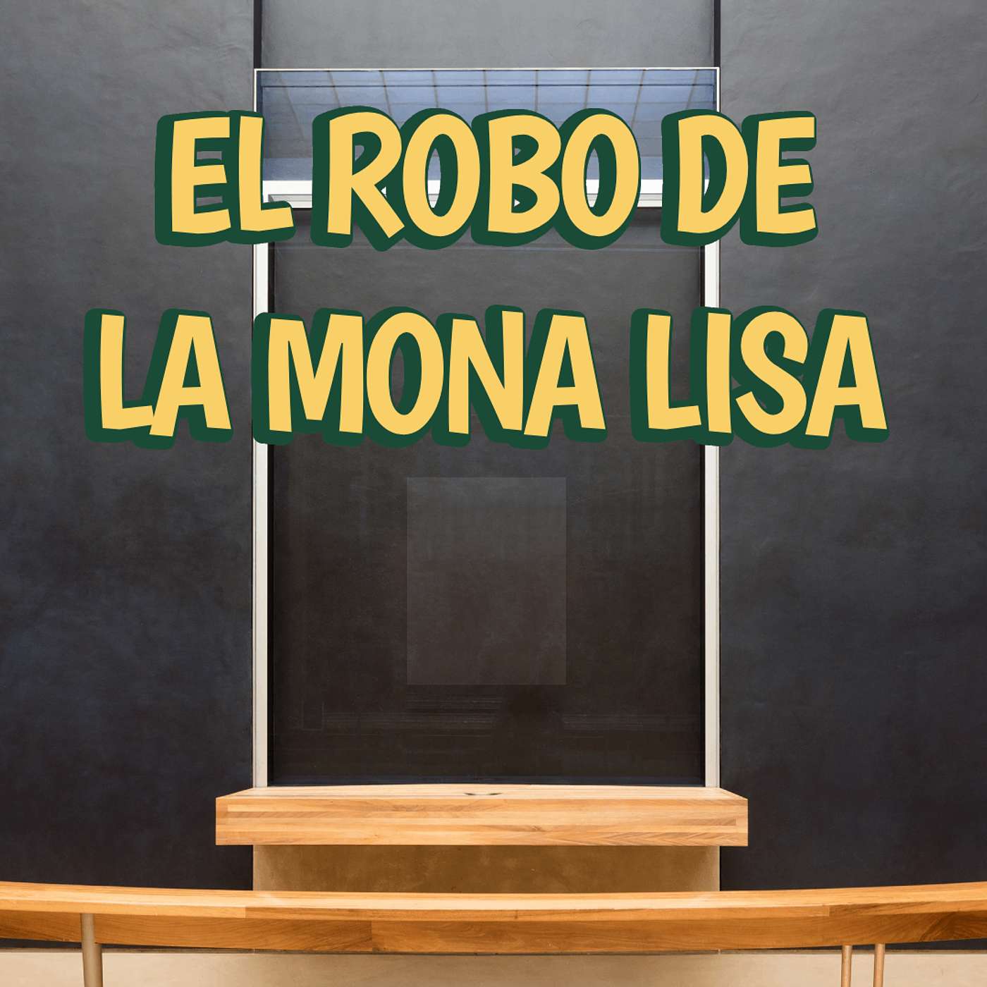 El Robo de la Mona Lisa El Robo de la Mona Lisa
