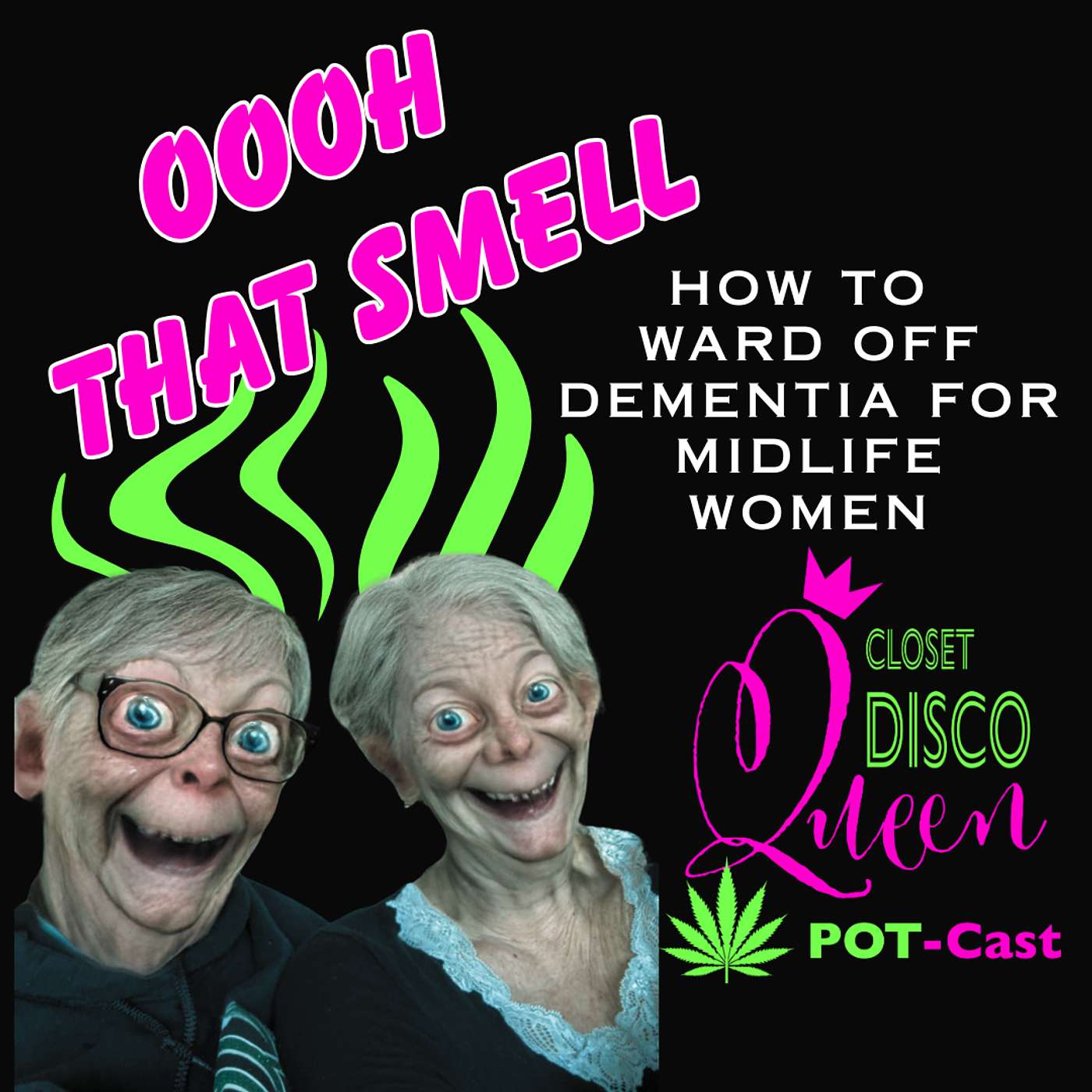 Ooh, That Smell or "How To Ward Off Dementia for Midlife Women" episode artwork