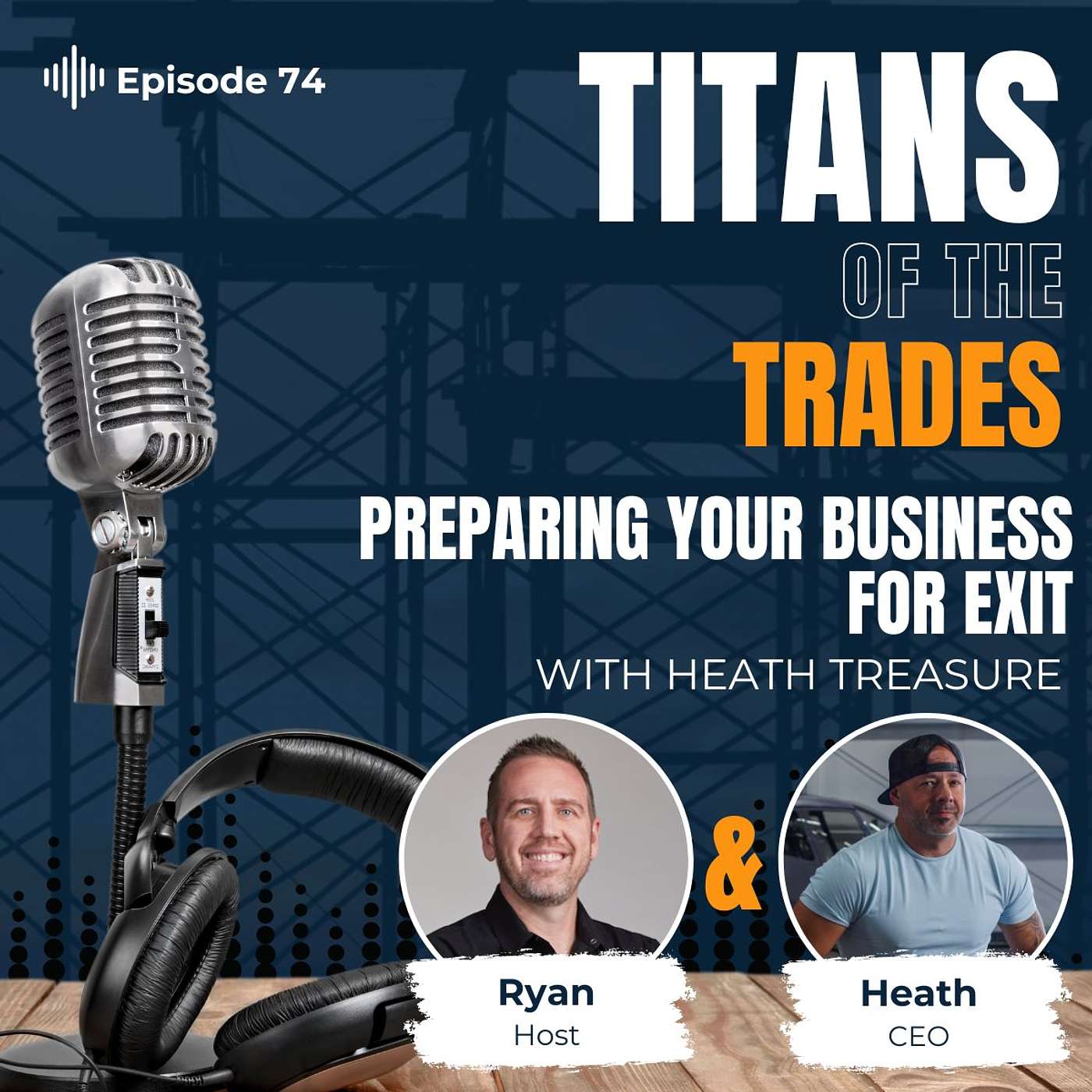 Titans of the Trades | Straight-Talk for Scaling Your Construction Business