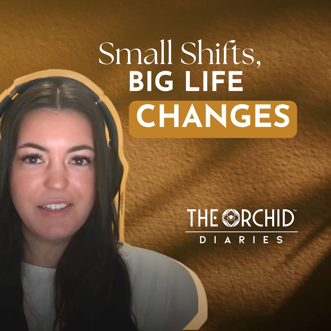 How Small Mindset Shifts Can Transform Your Life | Sofia Rabassa | THE ORCHID Diaries episode artwork