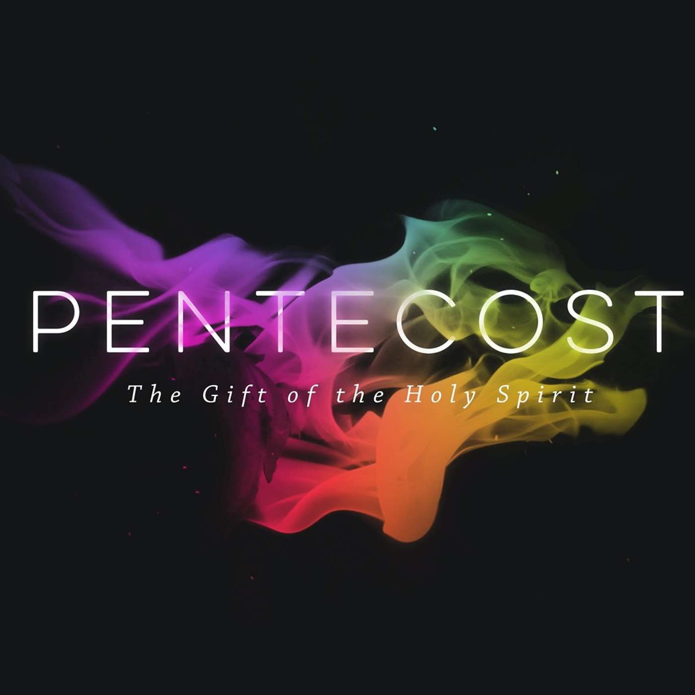 Pentecost: The Gift of the Holy Spirit