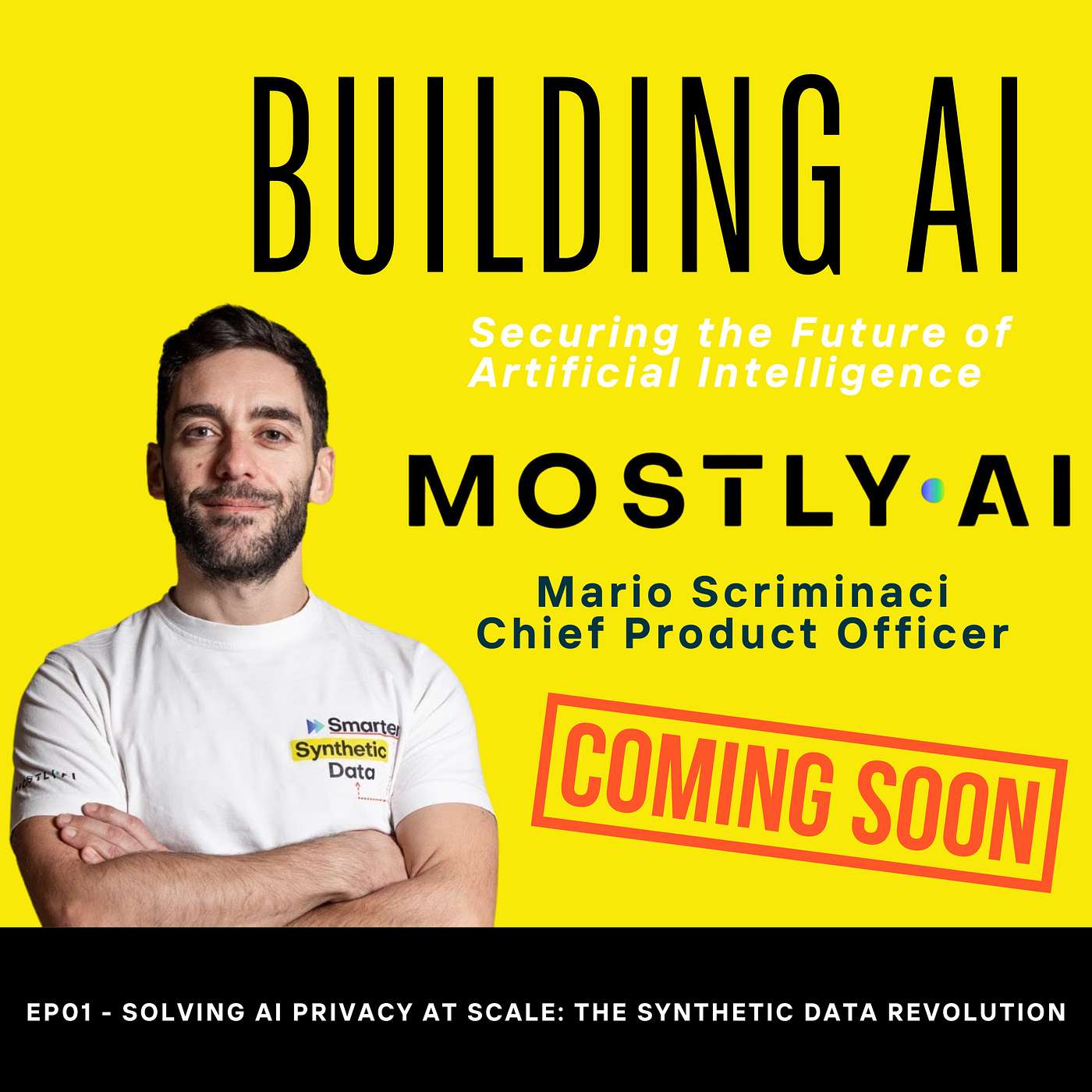 EP01 - Solving AI Privacy at Scale: The Synthetic Data Revolution
