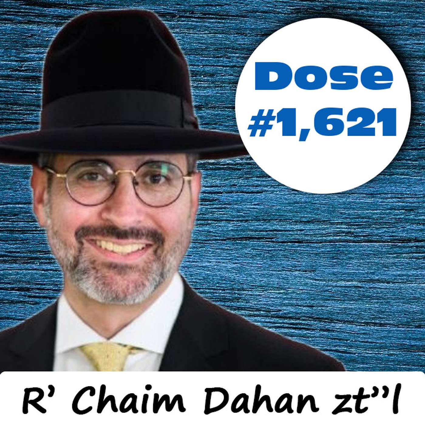 Daily Dose #1,621: 613 Mitzvot - R' Chaim Dahan ZT"L