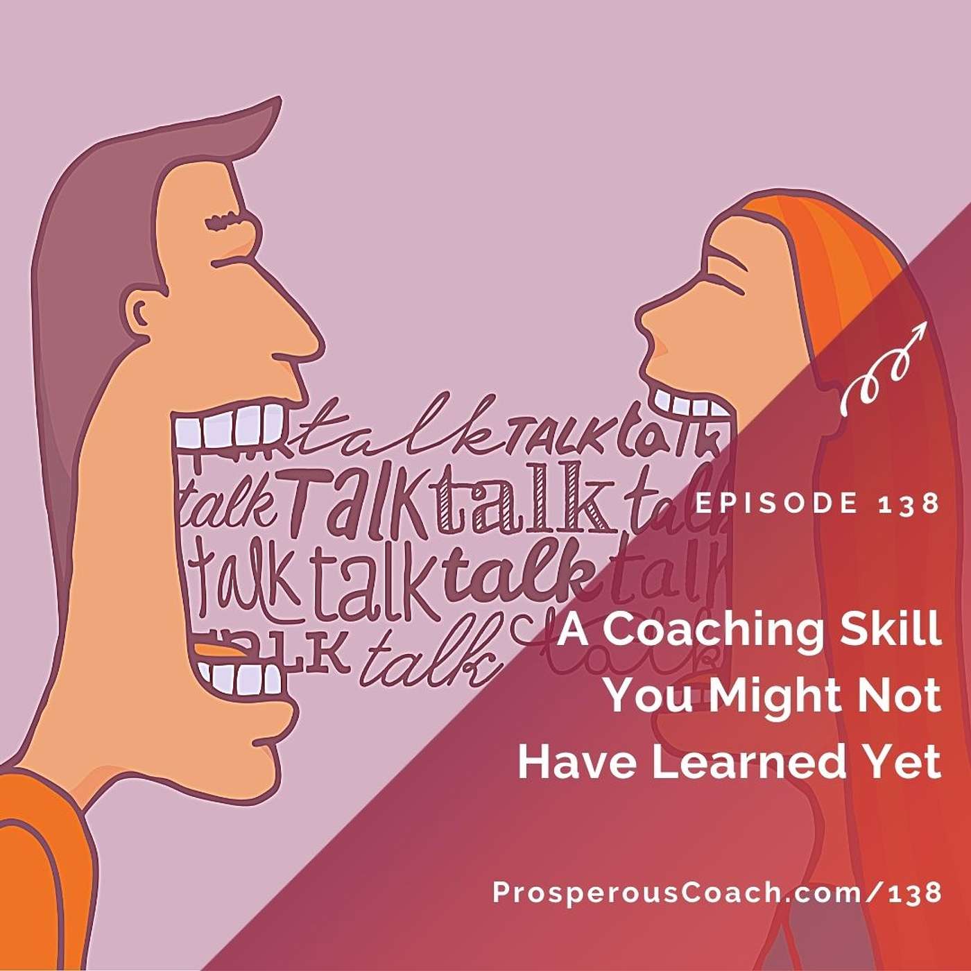 138: A Coaching Skill You Might Not Have Learned Yet