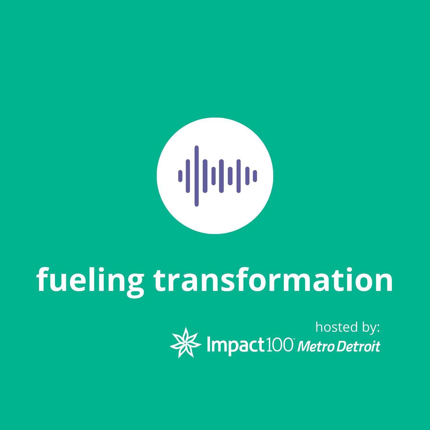 Fueling Transformation hosted by Impact100 Metro Detroit cover art