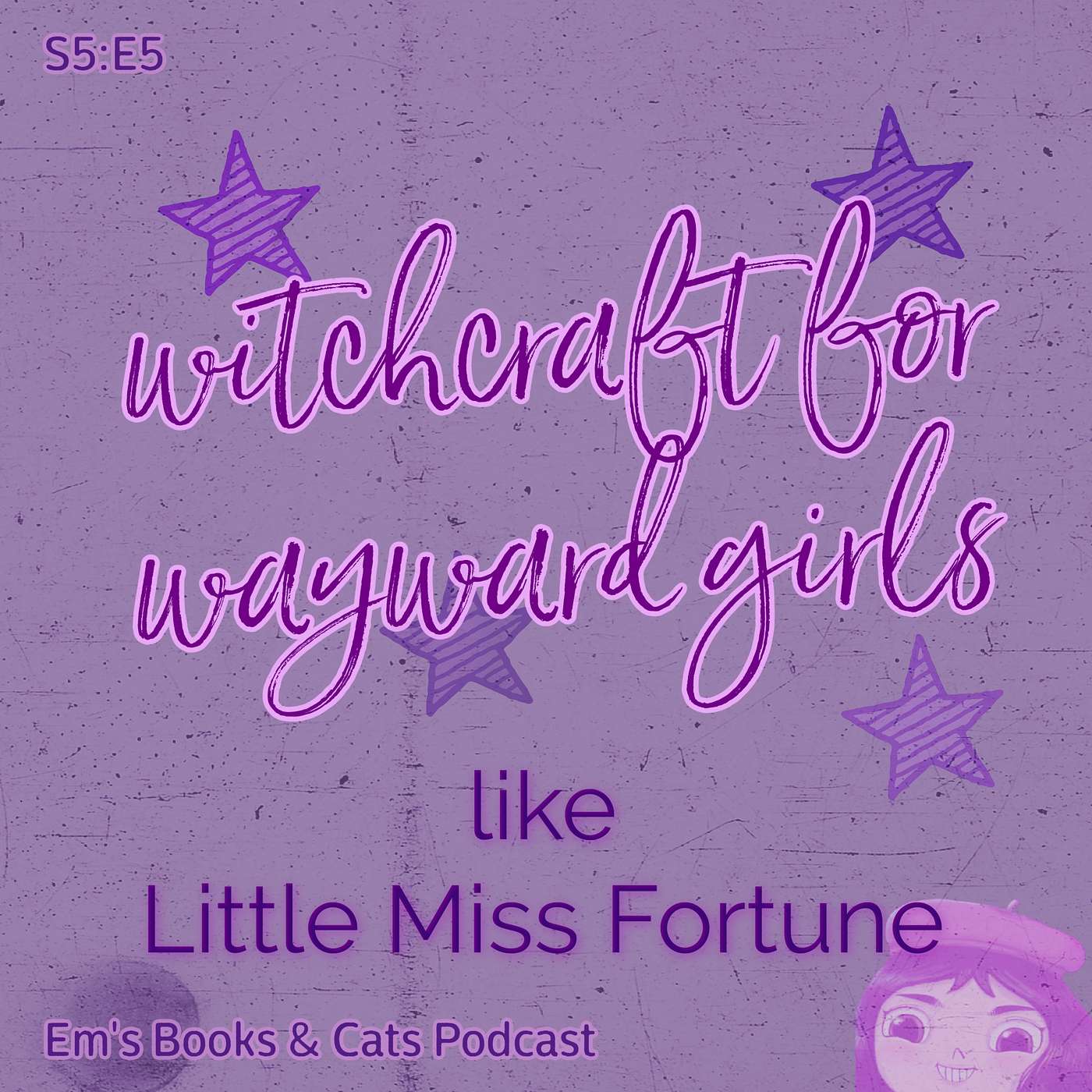 Witchcraft For Wayward Girls Like Little Miss Fortune episode artwork