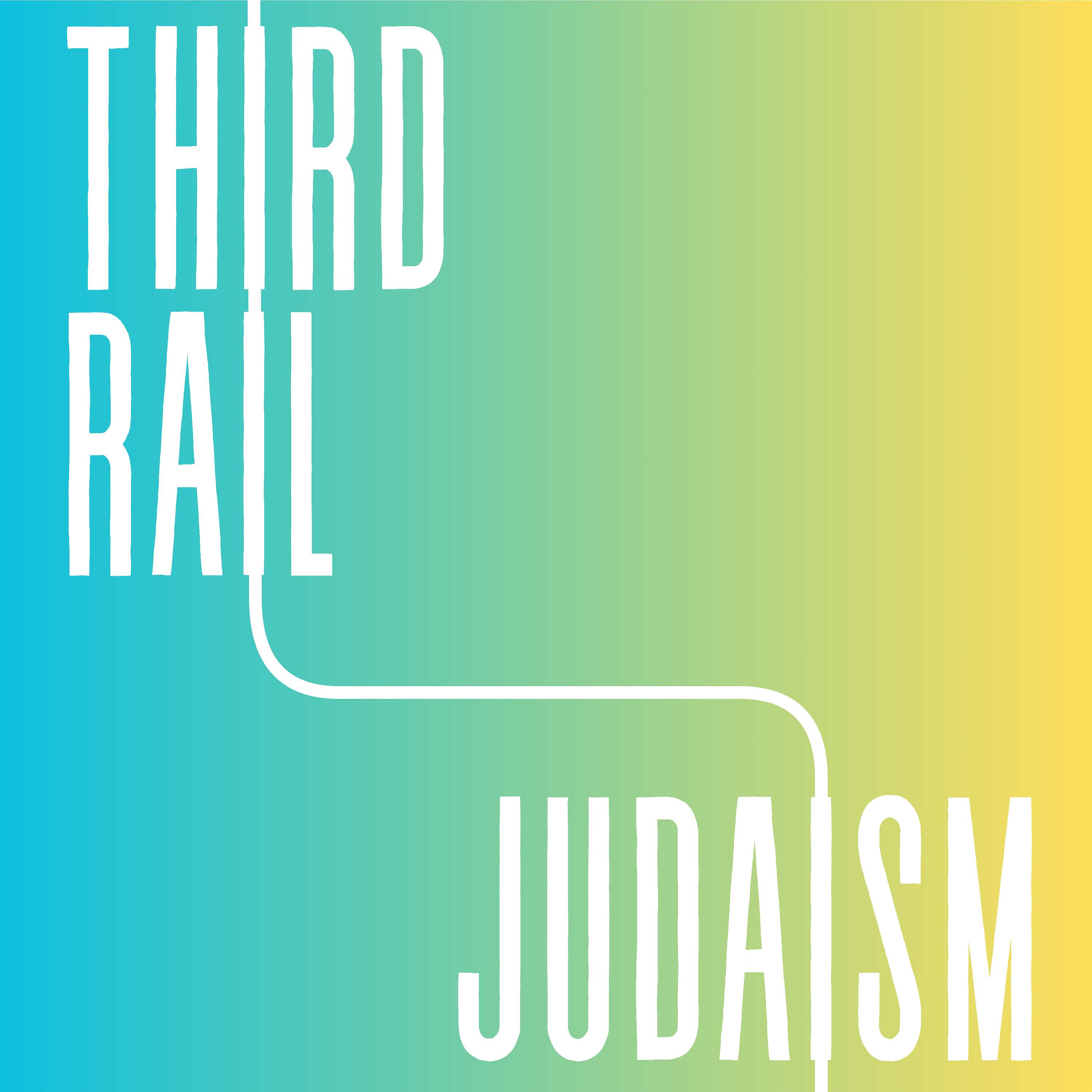 Third Rail Judaism